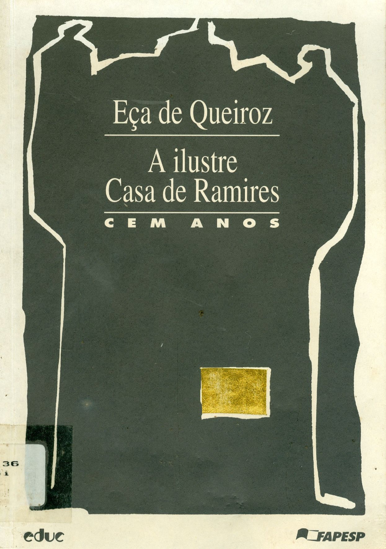 A ILUSTRE CASA DE RAMIRES: CEM ANOS