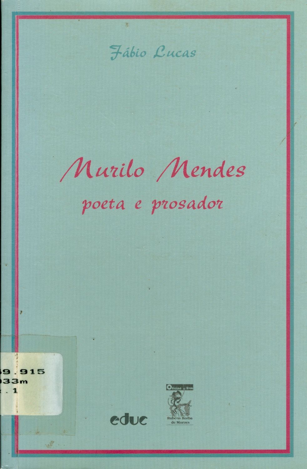 MURILO MENDES: POETA E PROSADOR