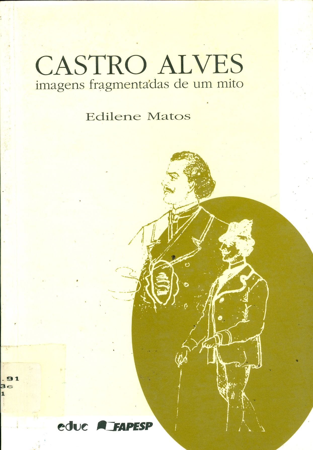 CASTRO ALVES: IMAGENS FRAGMENTADAS DE UM MITO