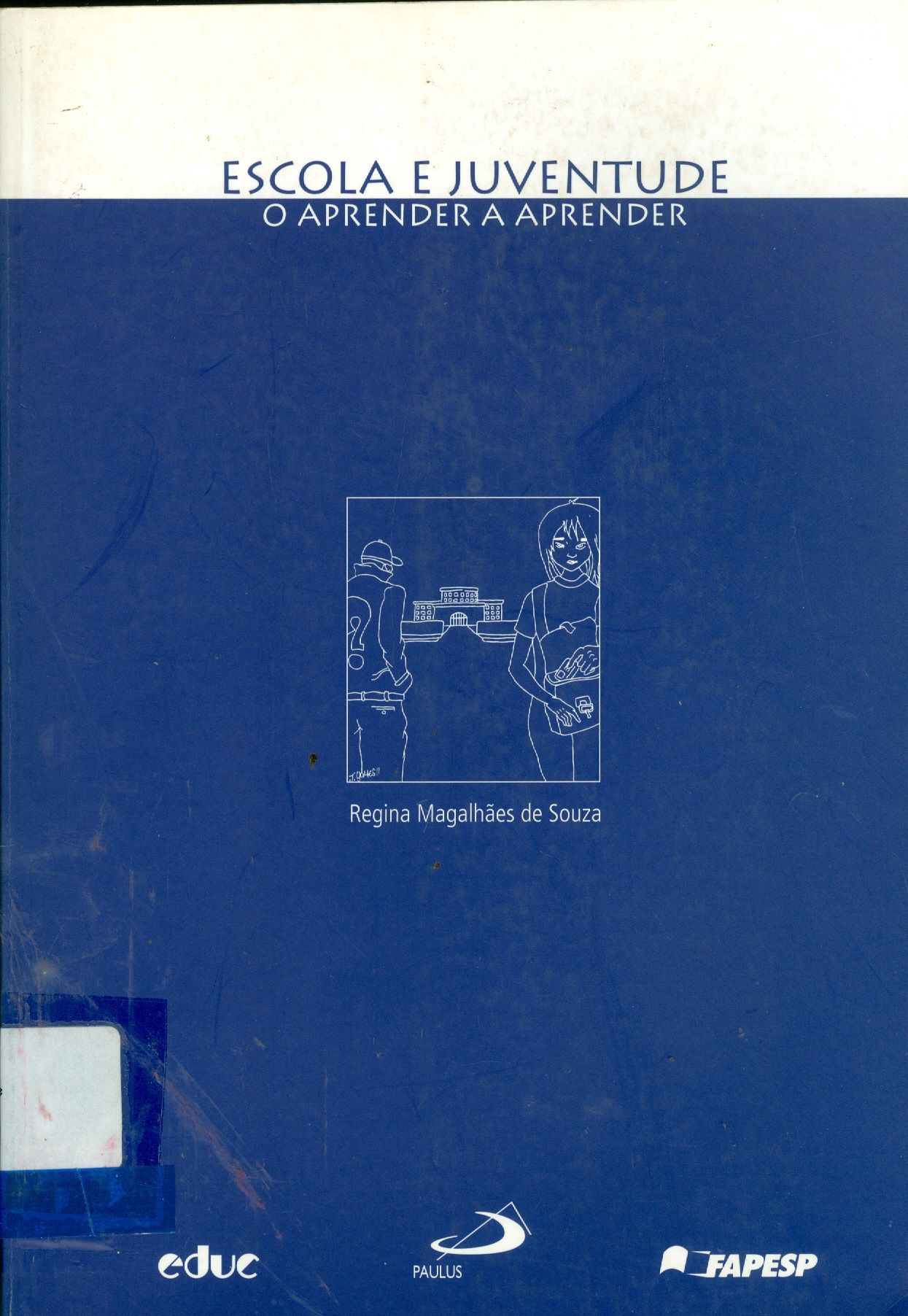 ESCOLA E JUVENTUDE: O APRENDER A APRENDER
