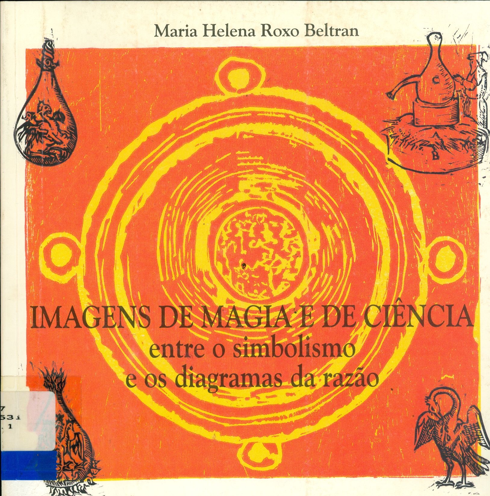 IMAGENS DE MAGIA E DE CIÊNCIA: ENTRE O SIMBOLISMO E OS DIAGRAMAS DA RAZÃO