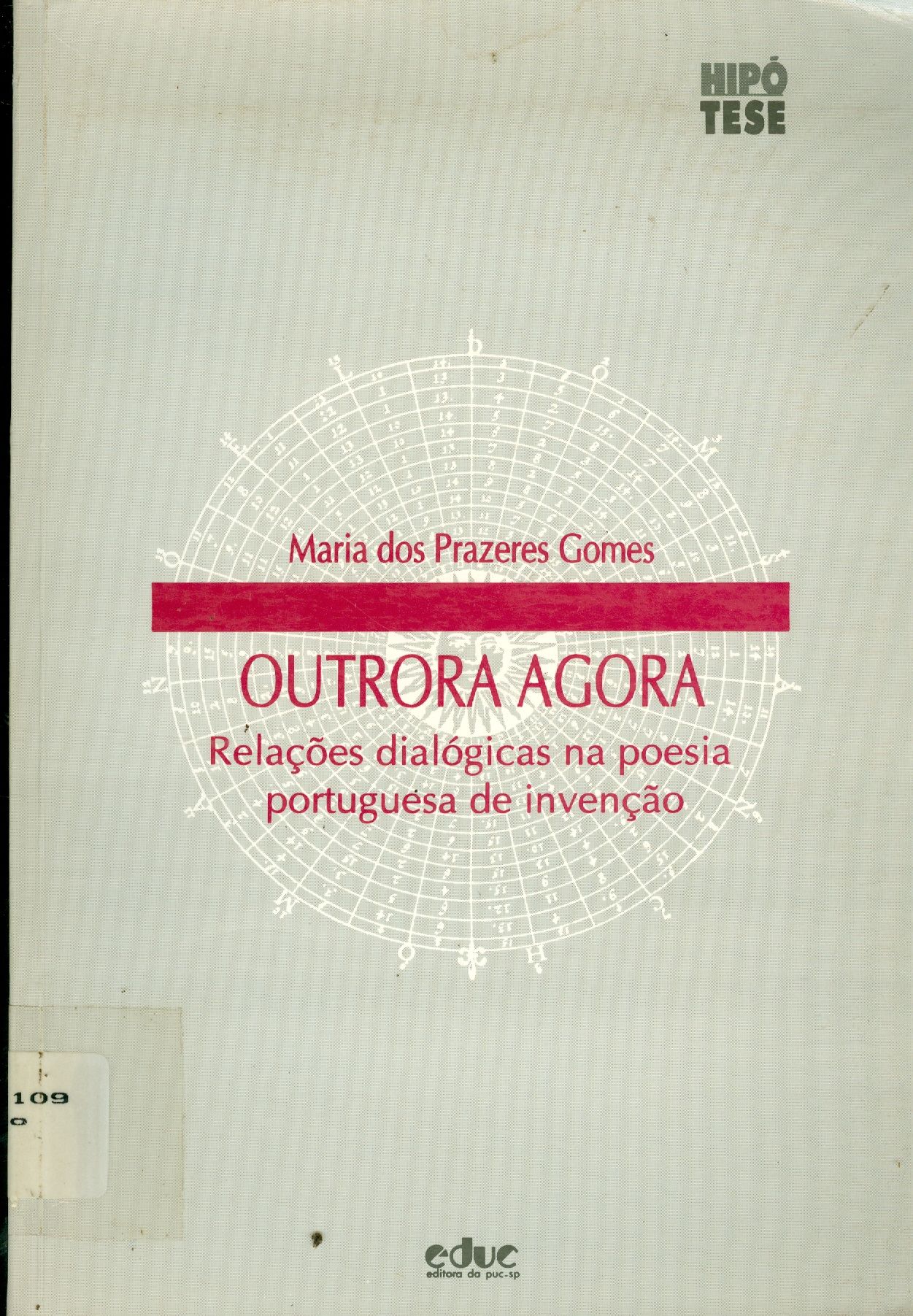 OUTRORA AGORA: RELAÇÕES DIALÓGICAS NA POESIA PORTUGUESA DE INVENÇÃO