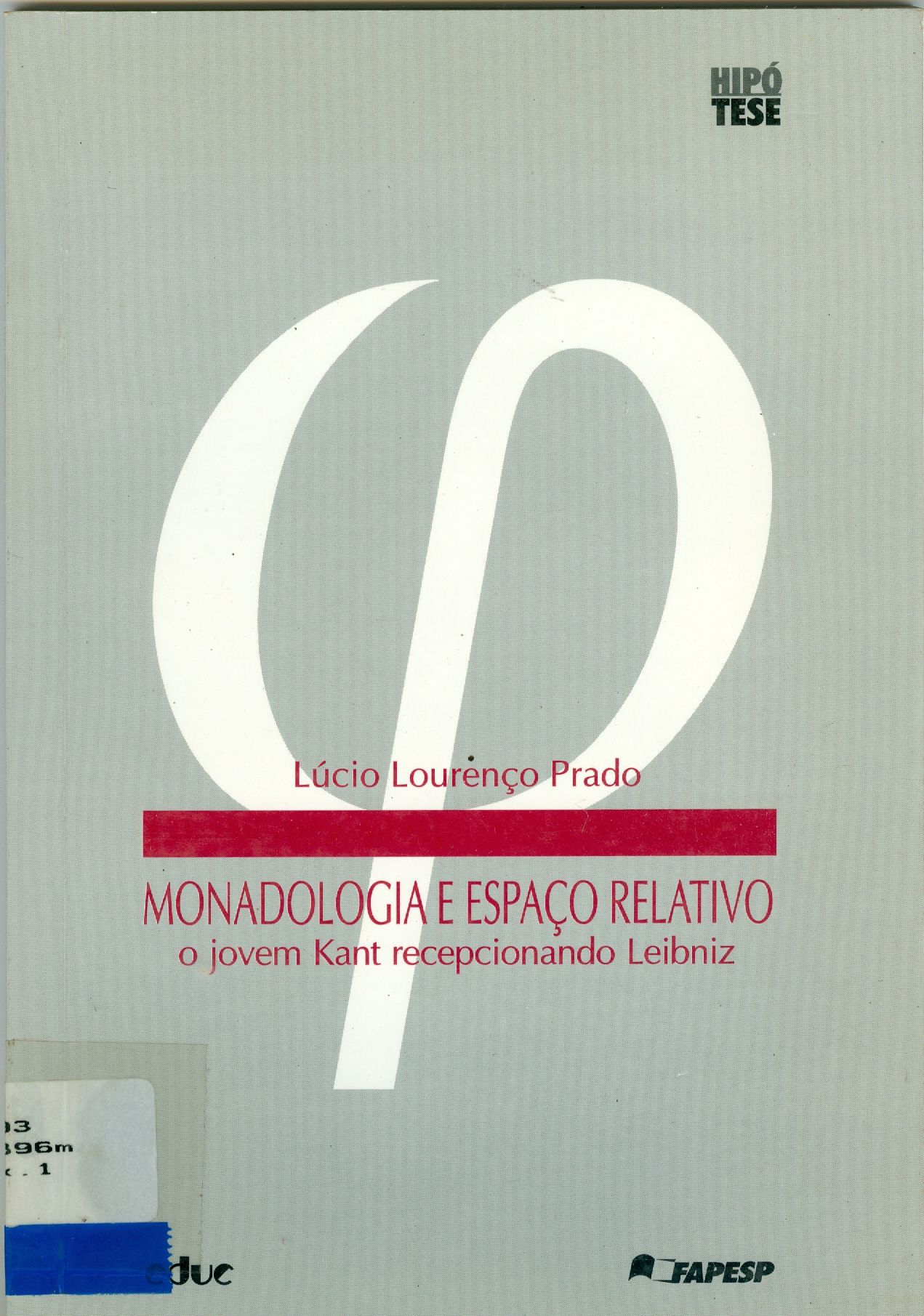 MONADOLOGIA E ESPAÇO RELATIVO: O JOVEM KANT RECEPCIONANDO LEIBNIZ