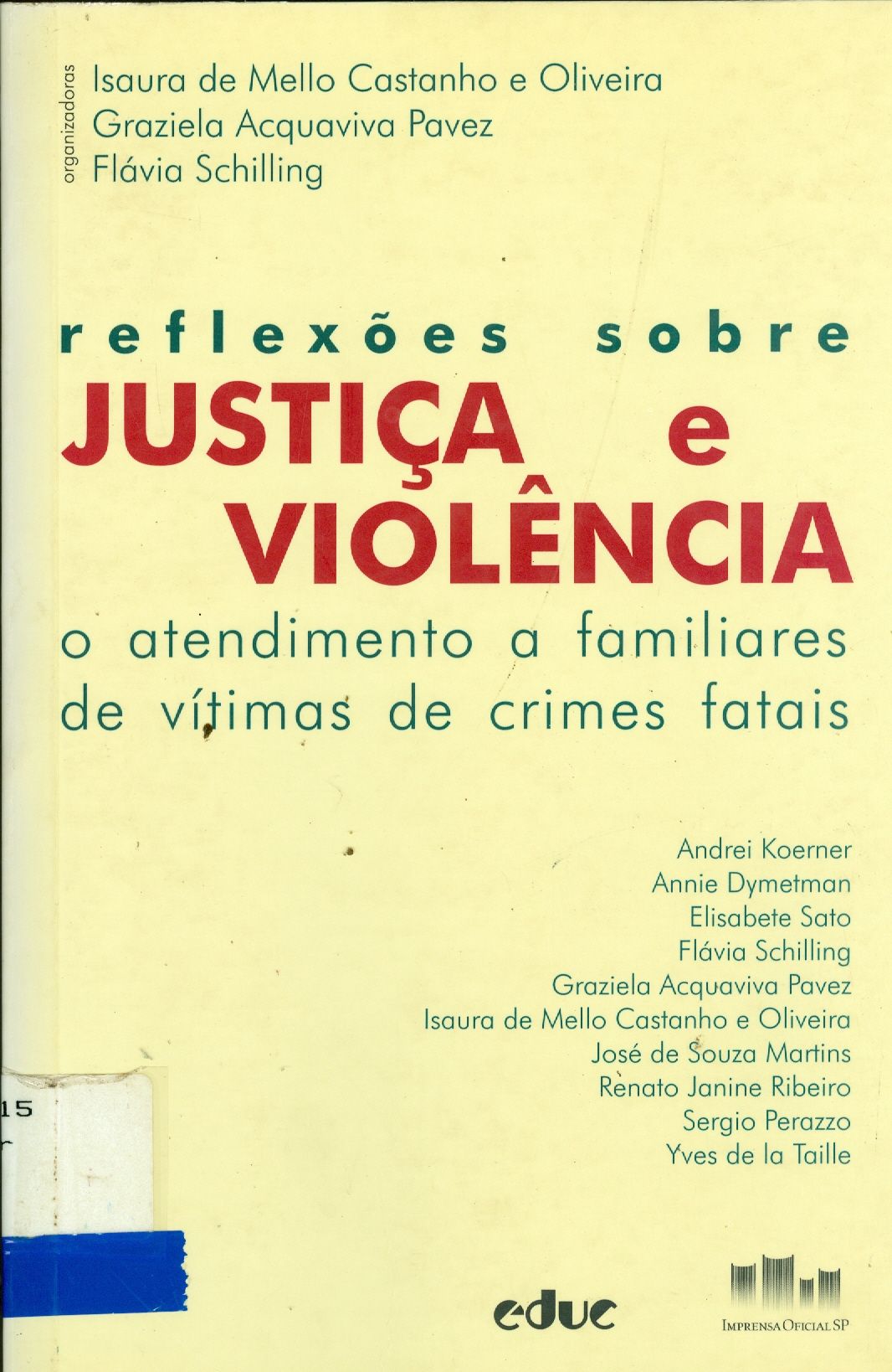 REFLEXÕES SOBRE JUSTIÇA E VIOLÊNCIA: O ATENDIMENTO A FAMILIARES DE VÍTIMAS DE CRIMES FATAIS