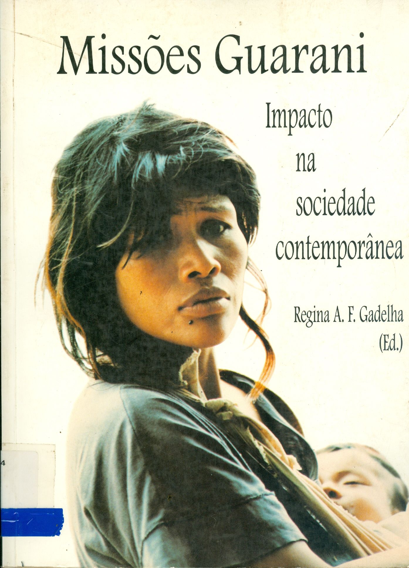 MISSÕES GUARANI: IMPACTO NA SOCIEDADE CONTEMPORÂNEA