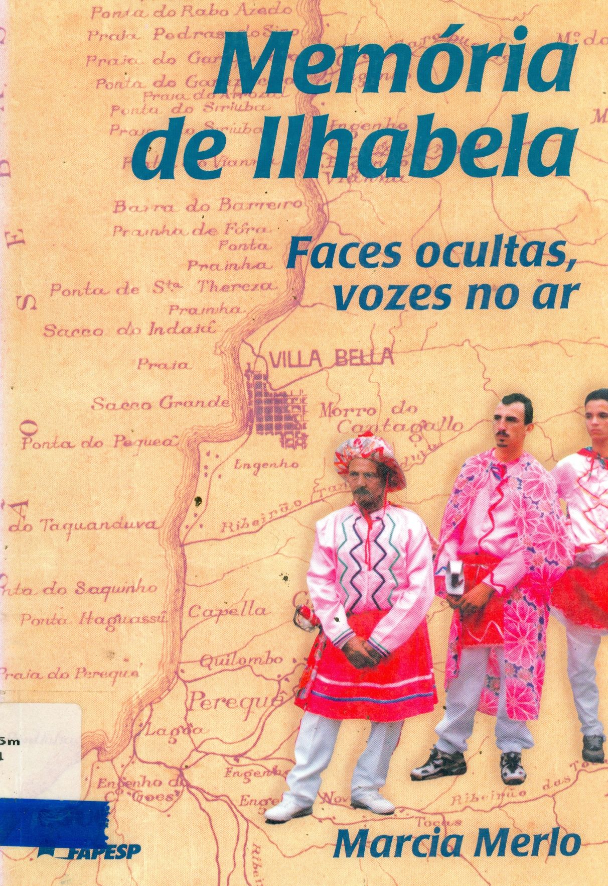 MEMÓRIA DE ILHABELA: FACES OCULTAS, VOZES NO AR
