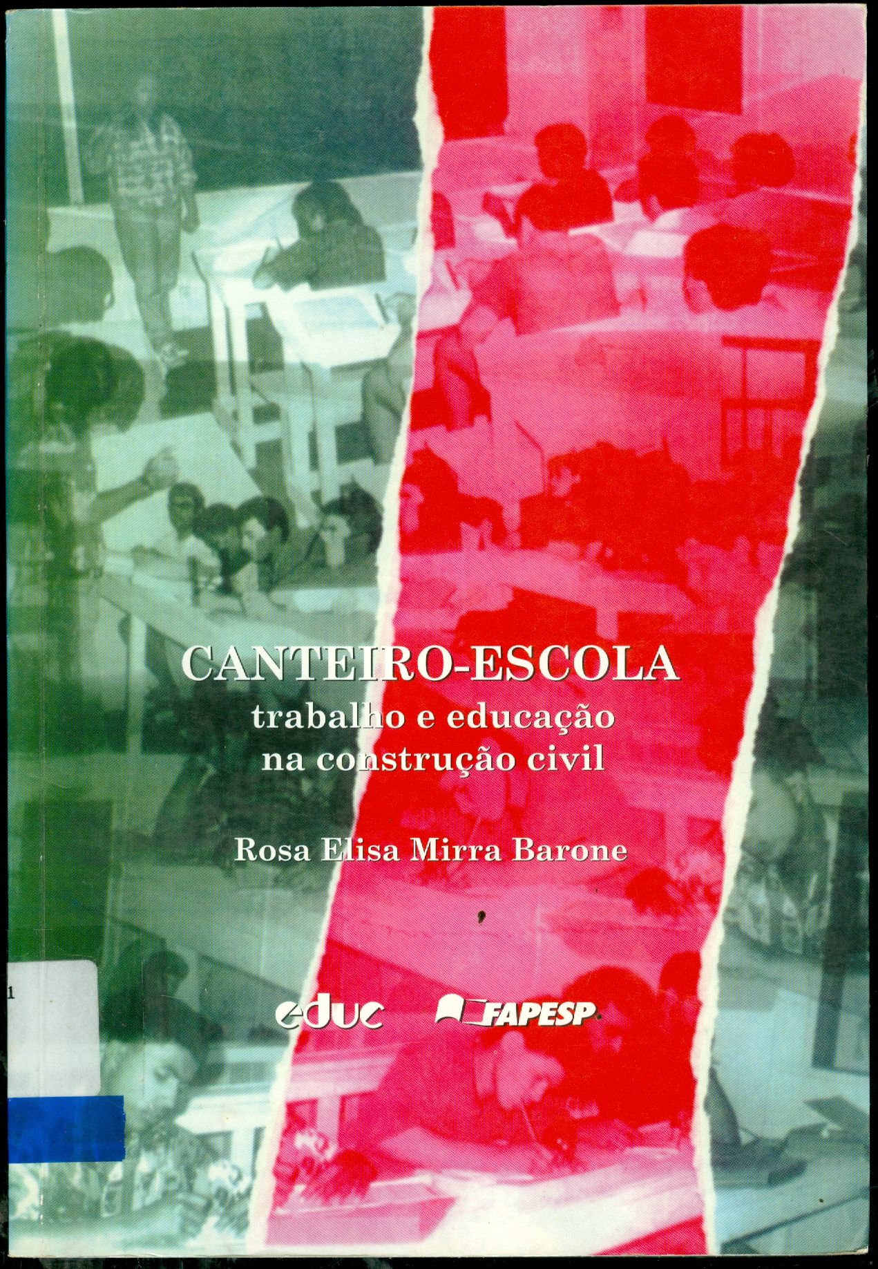 CANTEIRO-ESCOLA: TRABALHO E EDUCAÇÃO NA CONSTRUÇÃO CIVIL