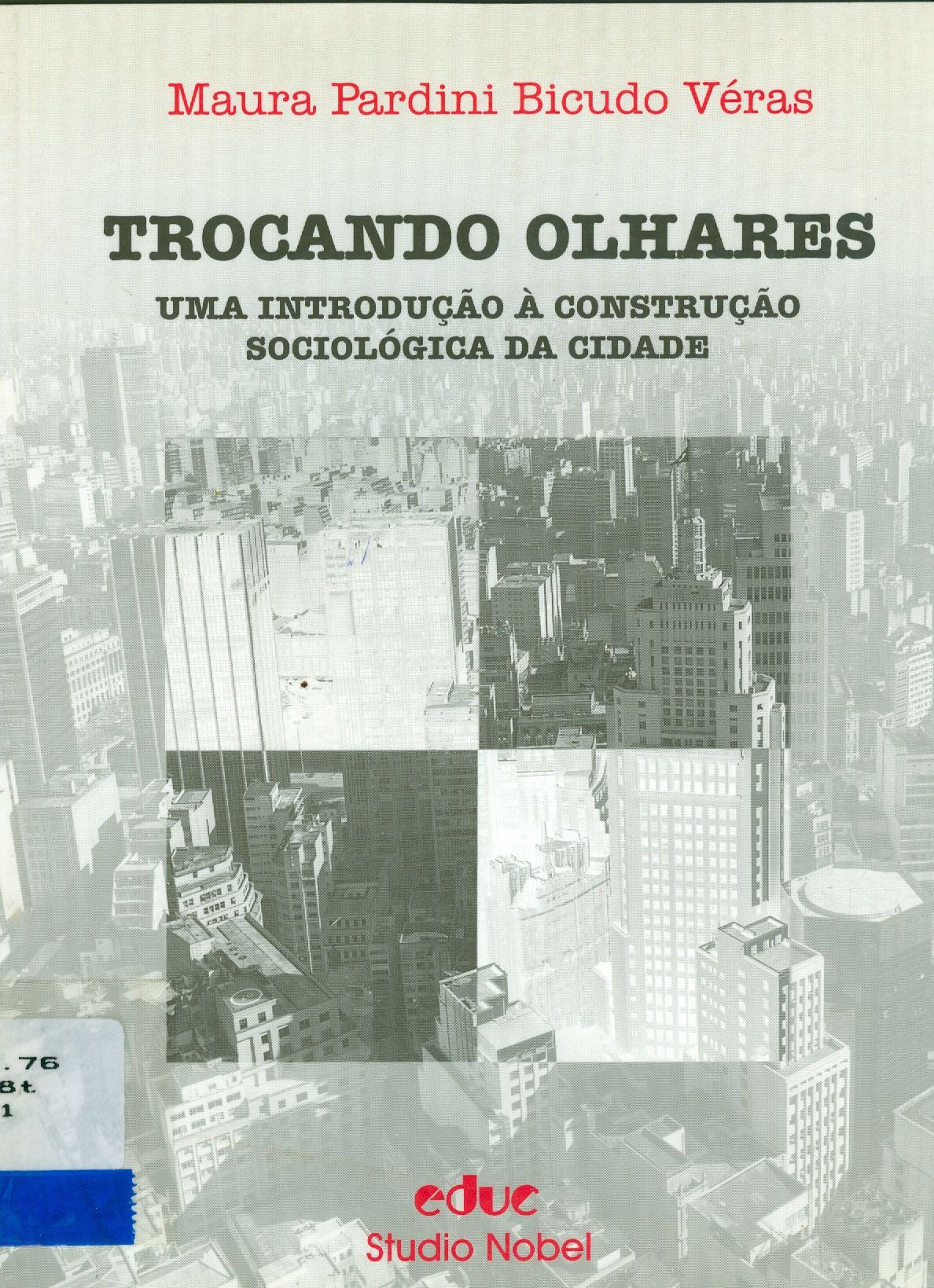 TROCANDO OLHARES: UMA INTRODUÇÃO À CONSTRUÇÃO SOCIOLÓGICA DA CIDADE