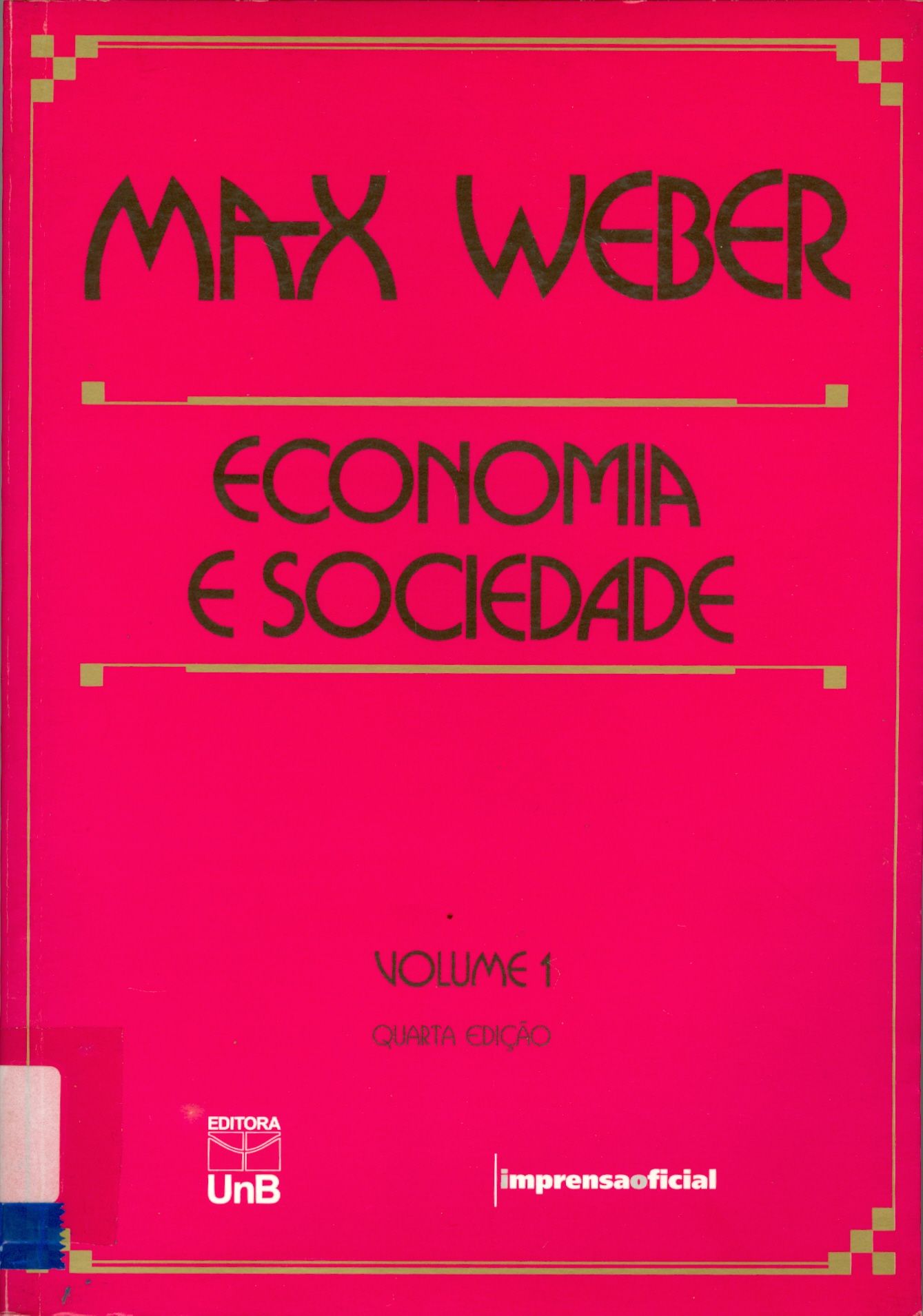 ECONOMIA E SOCIEDADE: FUNDAMENTOS DA SOCIOLOGIA COMPREENSIVA: V. 1