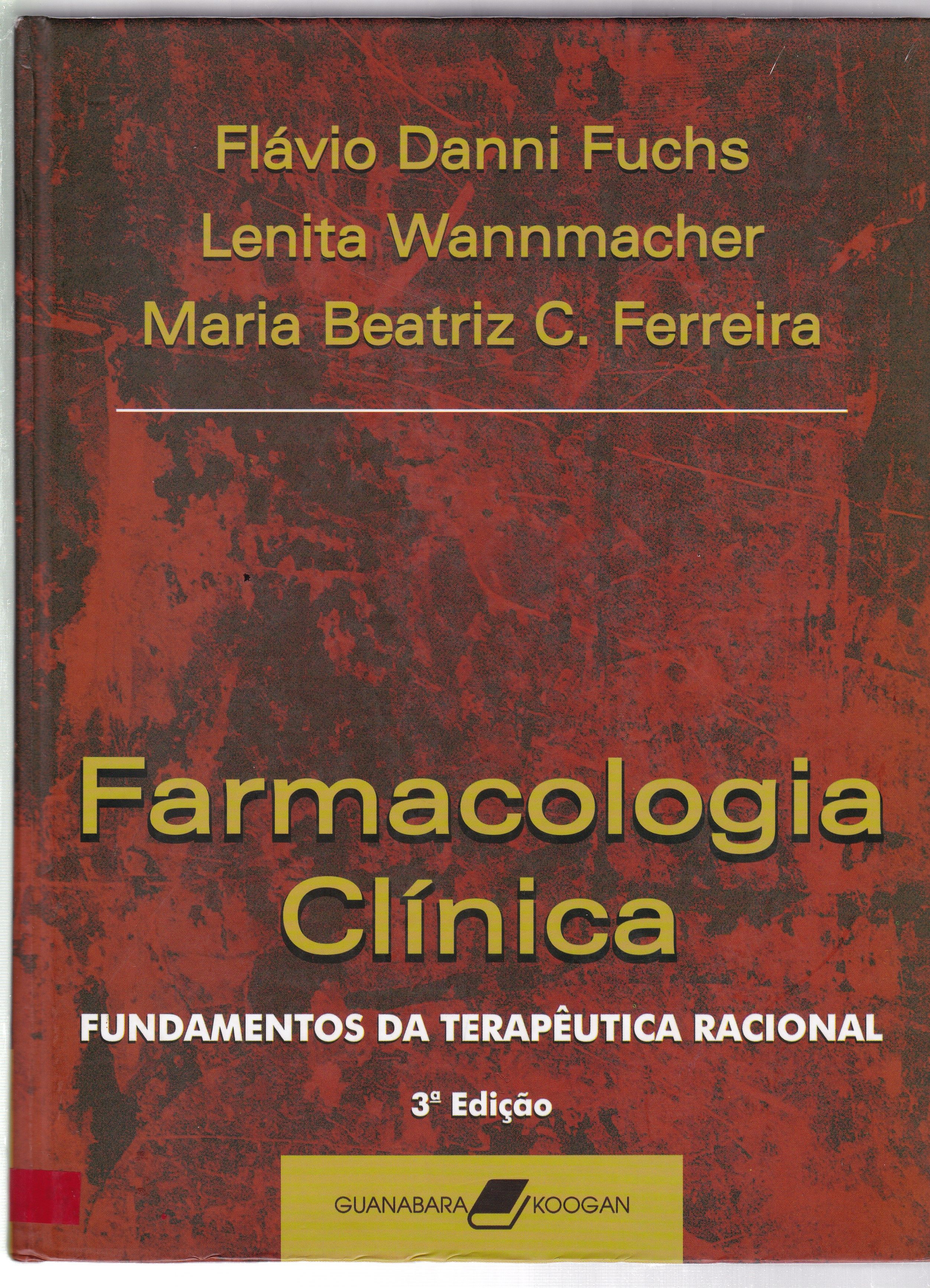 FARMACOLOGIA CLÍNICA: FUNDAMENTOS DA TERAPÊUTICA RACIONAL