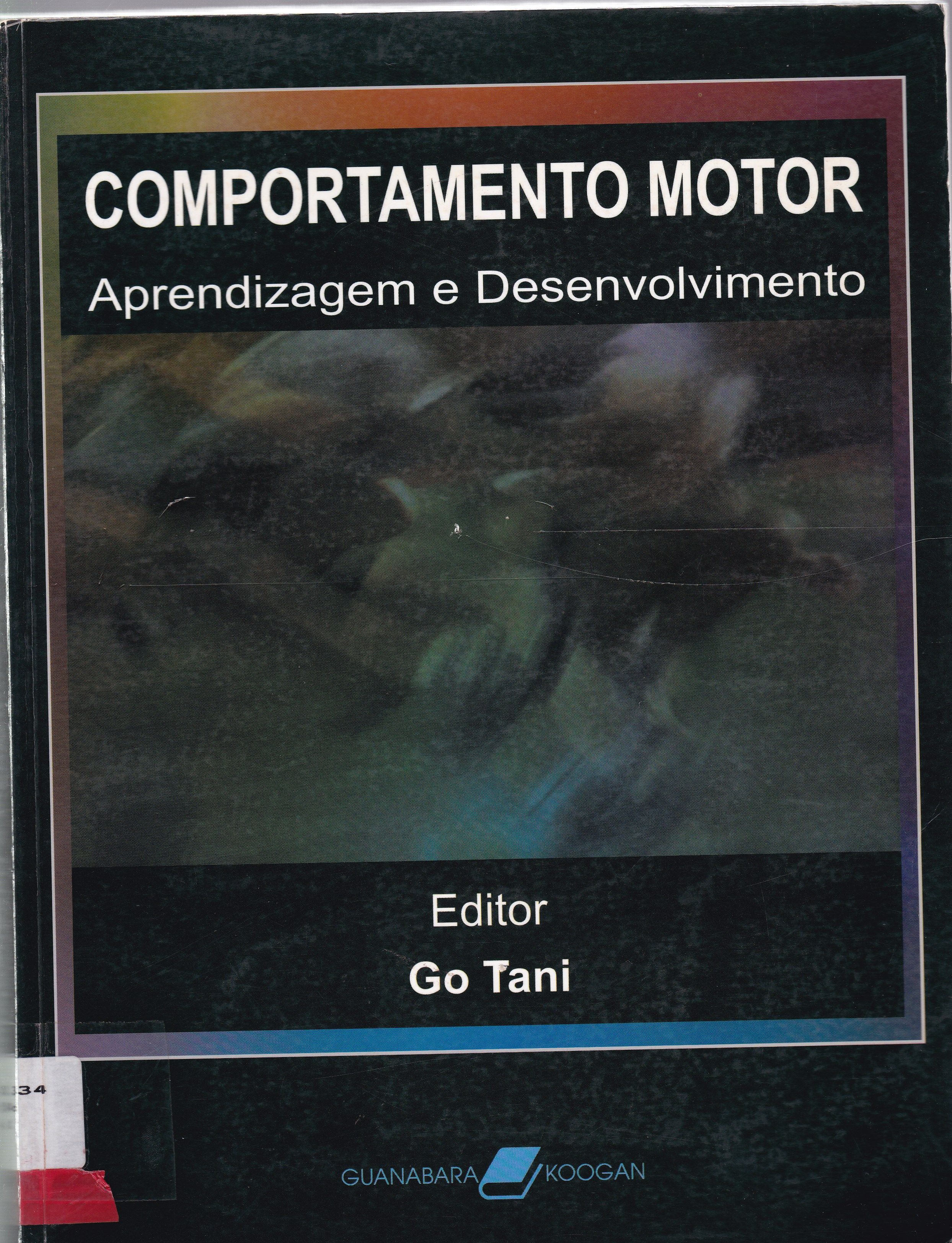 COMPORTAMENTO MOTOR: APRENDIZAGEM E DESENVOLVIMENTO