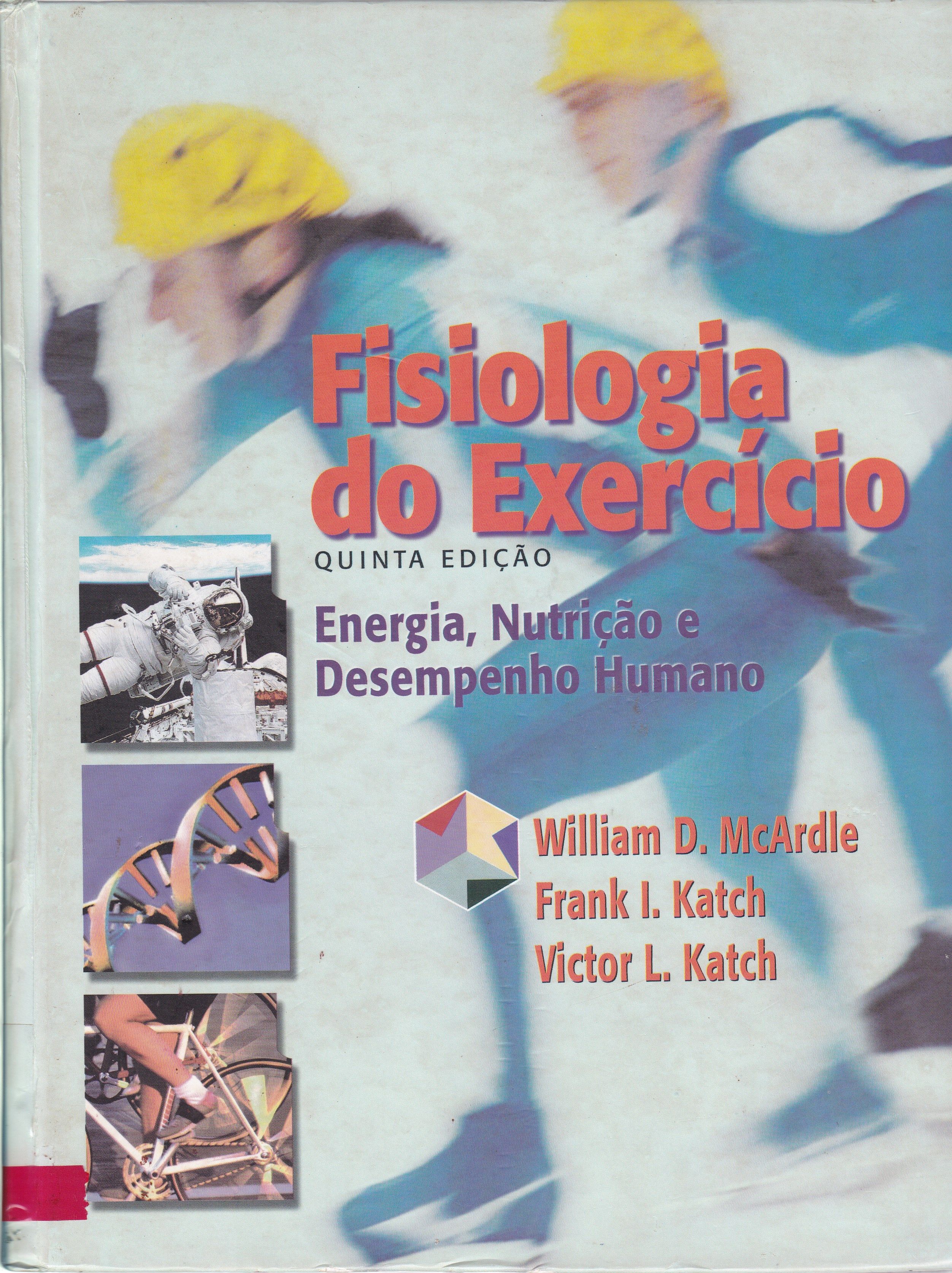 FISIOLOGIA DO EXERCÍCIO: ENERGIA, NUTRIÇÃO E DESEMPENHO HUMANO