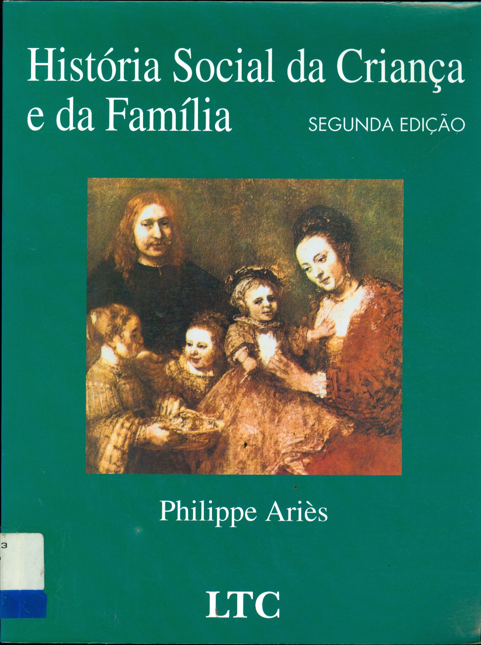 HISTÓRIA SOCIAL DA CRIANÇA E DA FAMÍLIA