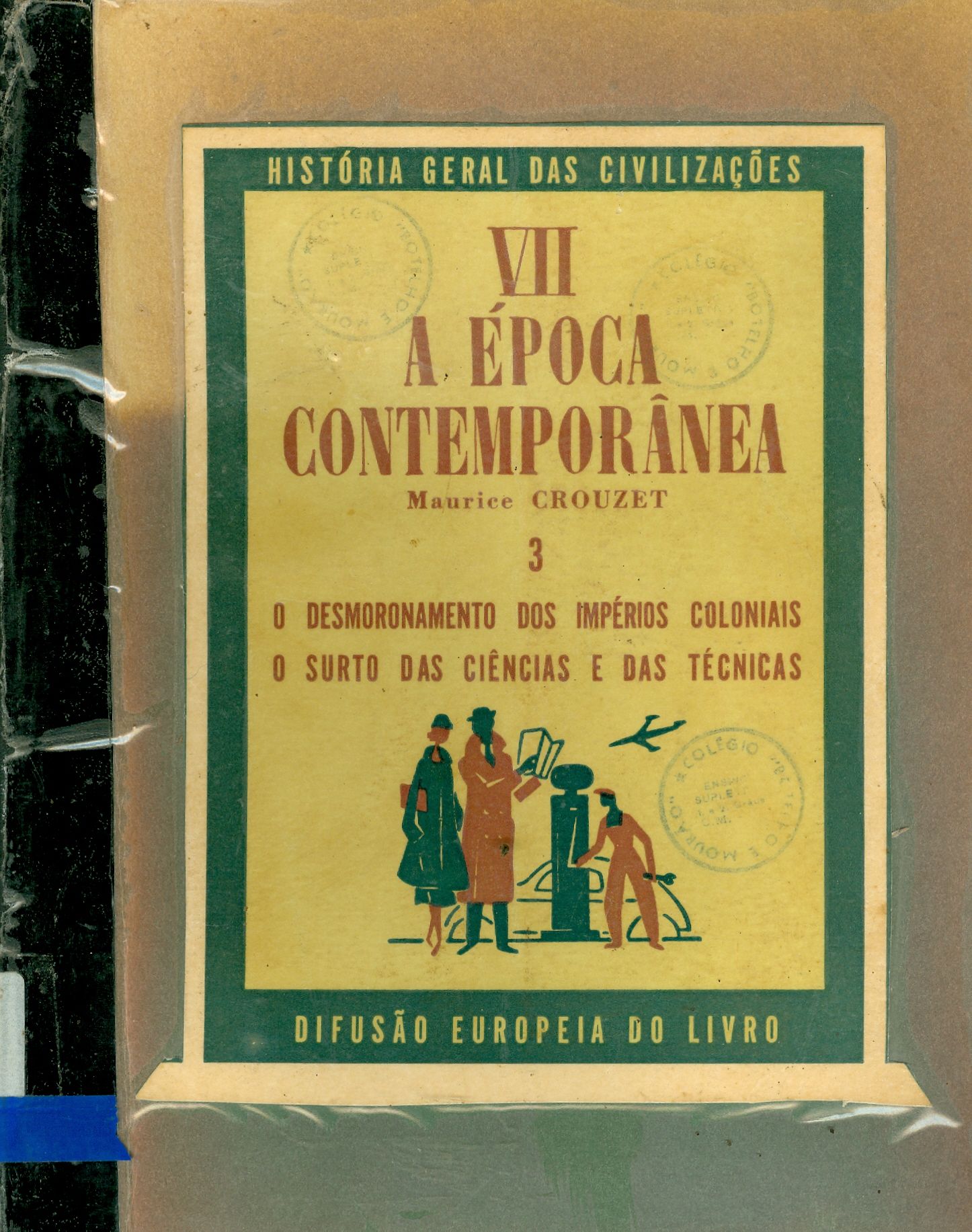 A ÉPOCA CONTEMPORÂNEA - TOMO VII