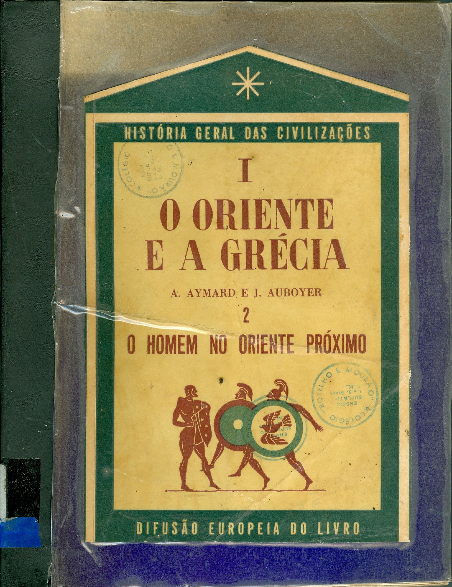 HISTÓRIA GERAL DAS CIVILIZAÇÕES: O HOMEM NO ORIENTE PRÓXIMO