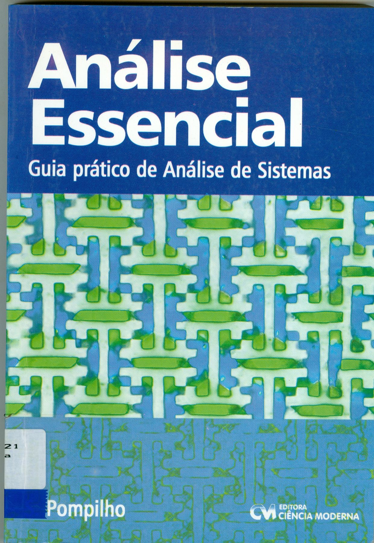 ANÁLISE ESSENCIAL: GUIA PRÁTICO DE ANÁLISE DE SISTEMAS