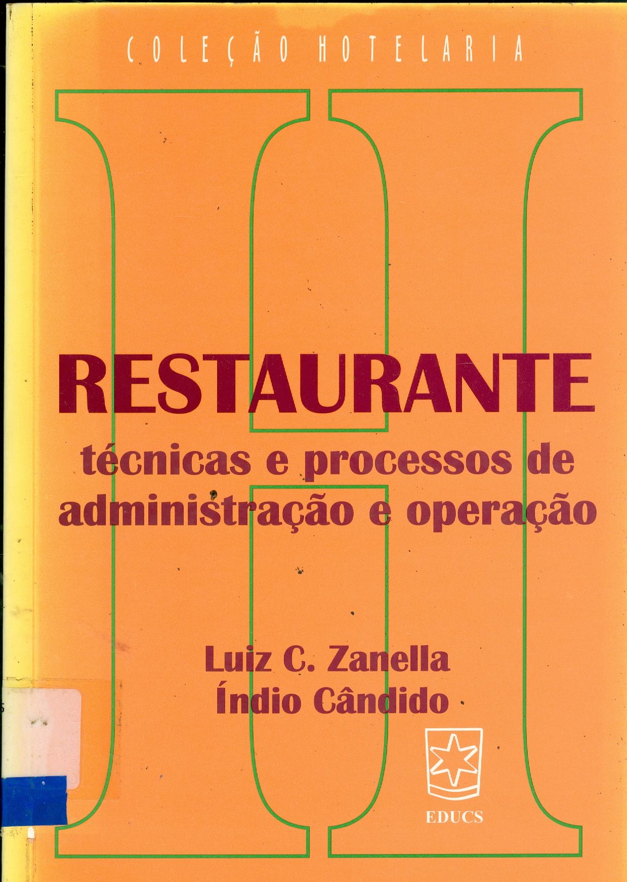 RESTAURANTE: TÉCNICAS E PROCESSOS DE ADMINISTRAÇÃO E OPERAÇÃO