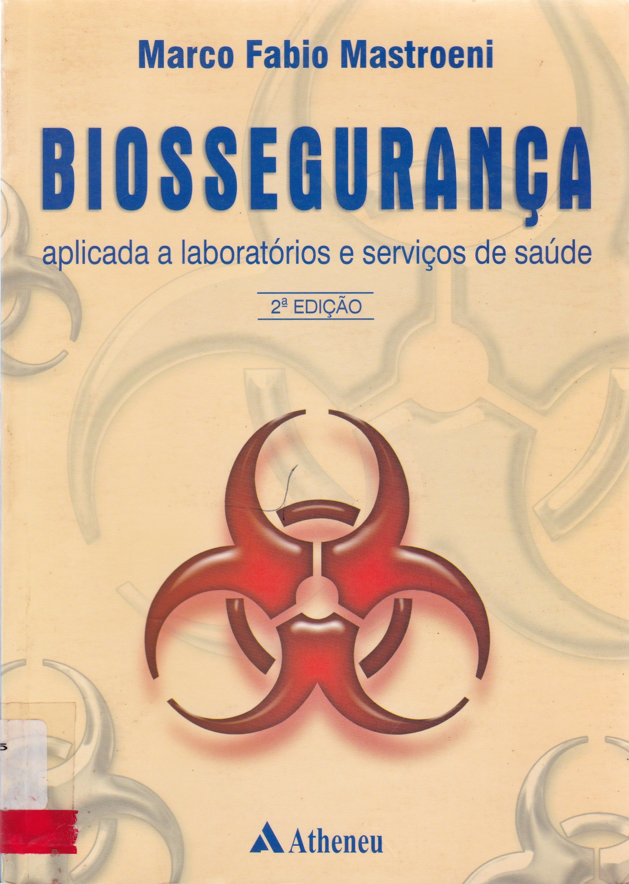 BIOSSEGURANÇA APLICADA A LABORATÓRIOS E SERVIÇOS DE SAÚDE 