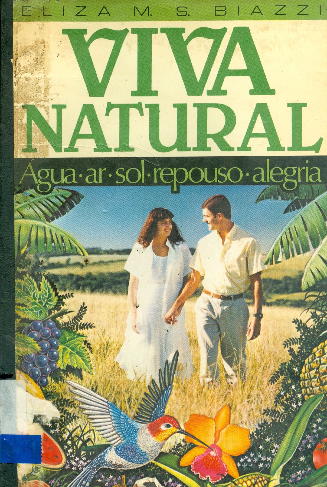 VIVA NATURAL: ÁGUA, AR, SOL, REPOUSO, ALEGRIA