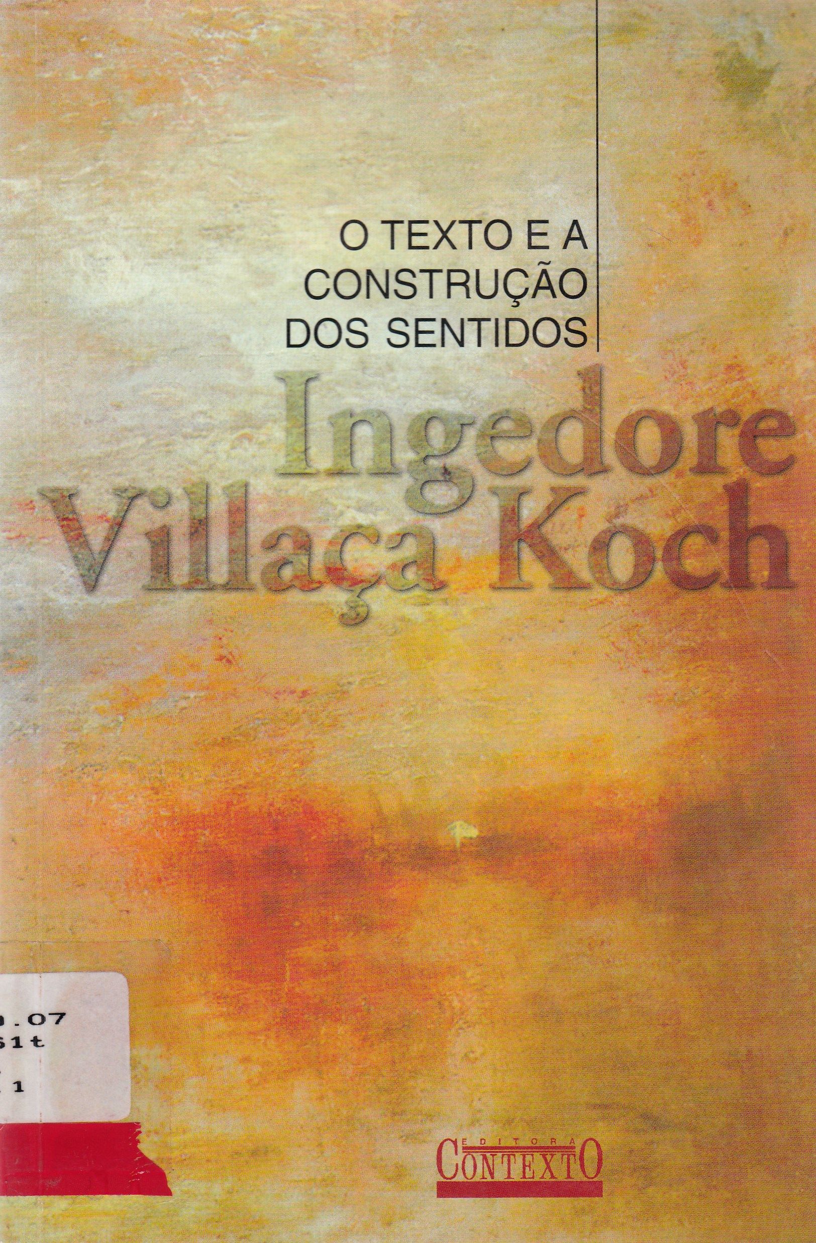 O TEXTO E A CONSTRUÇÃO DOS SENTIDOS