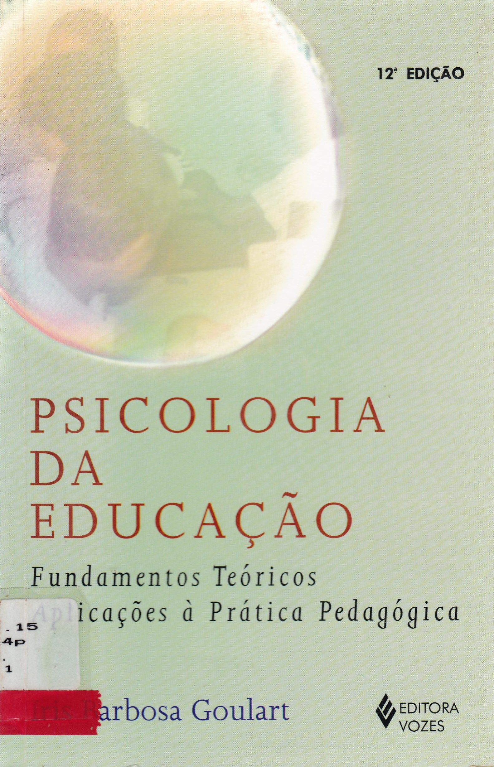 PSICOLOGIA DA EDUCAÇÃO: FUNDAMENTOS TEÓRICOS E APLICAÇÕES A PRÁTICA PEDAGÓGICA - 1