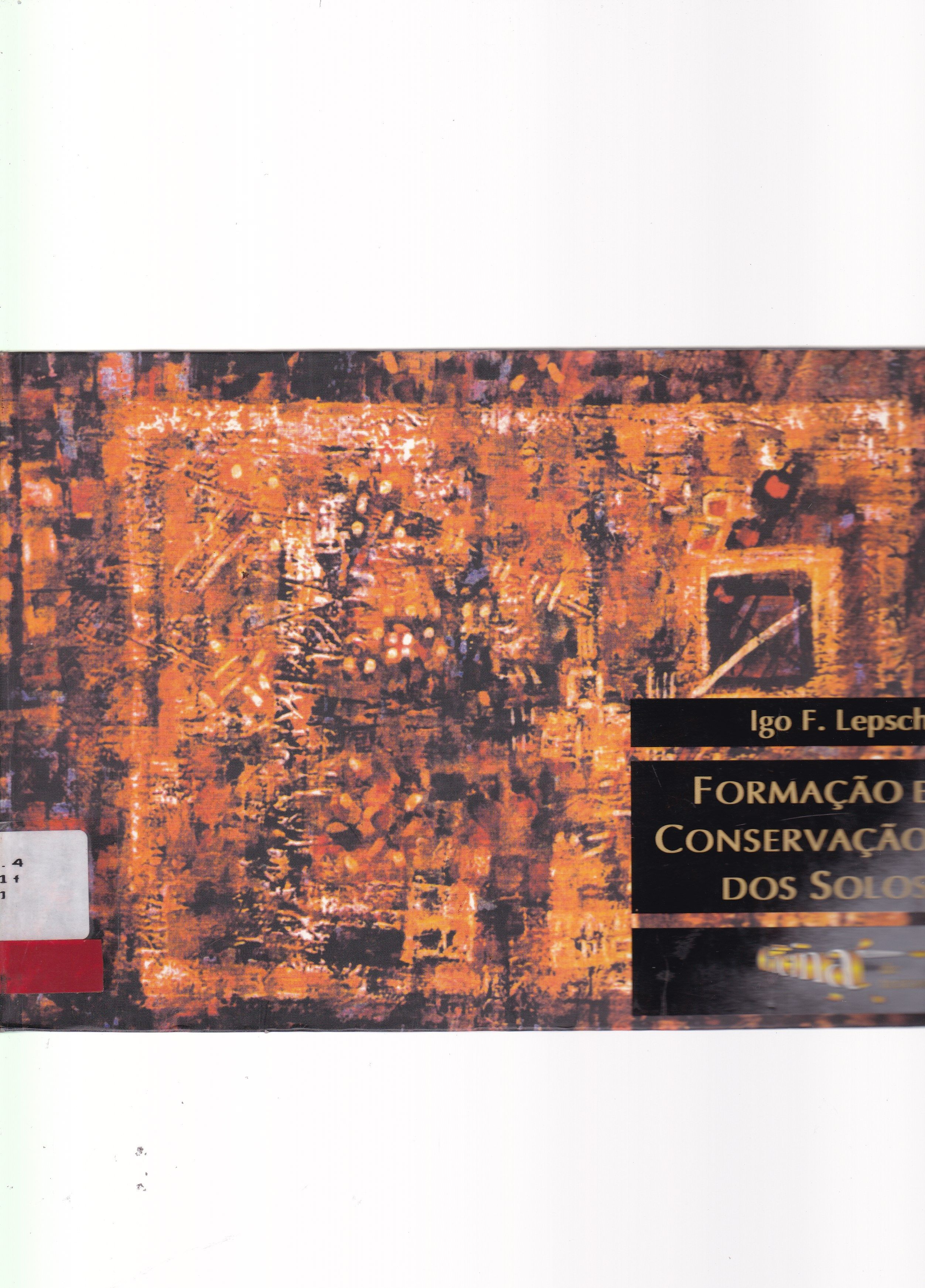 FORMAÇÃO E CONSERVAÇÃO DOS SOLOS