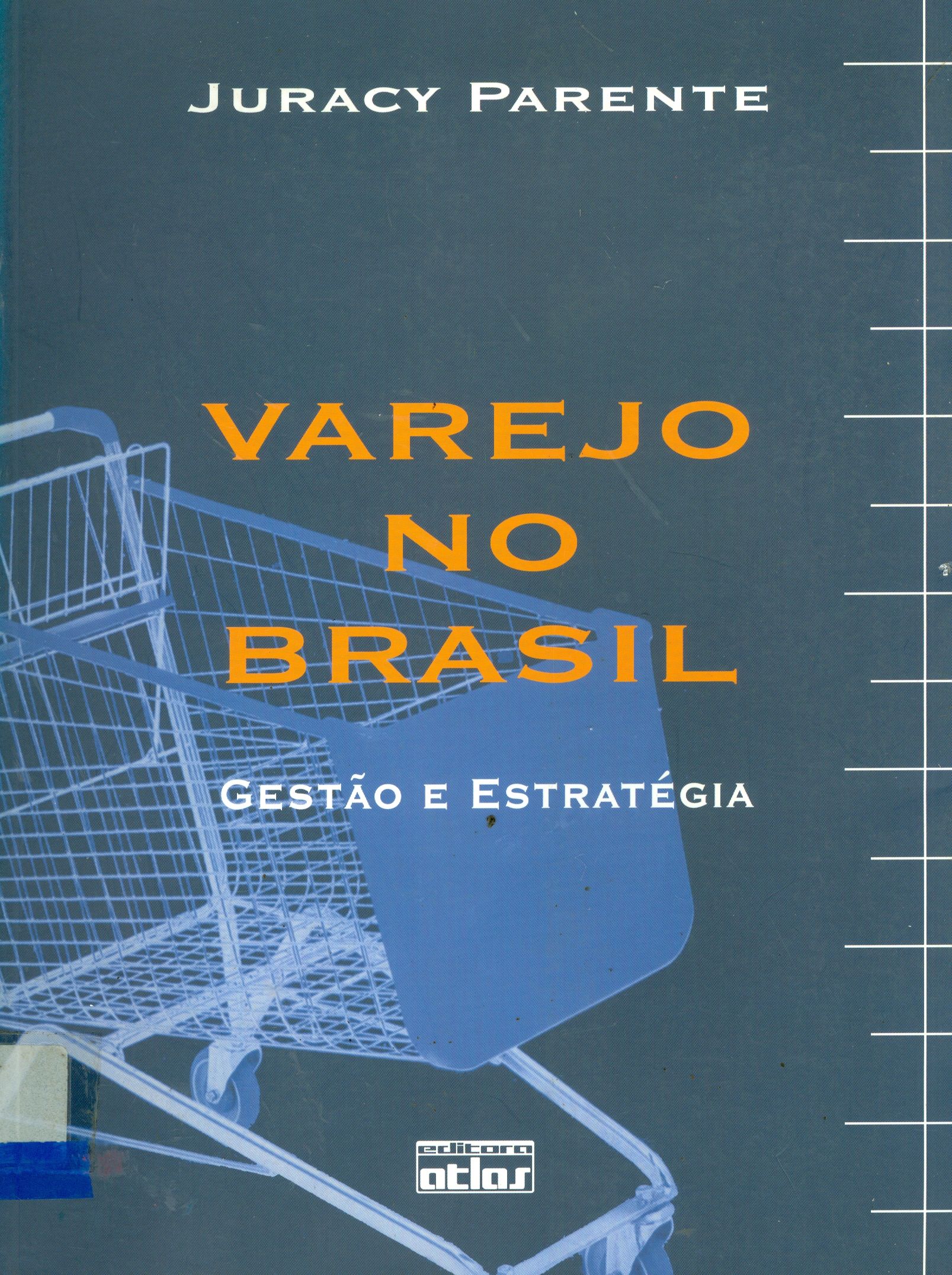 VAREJO NO BRASIL: GESTÃO E ESTRATÉGIA
