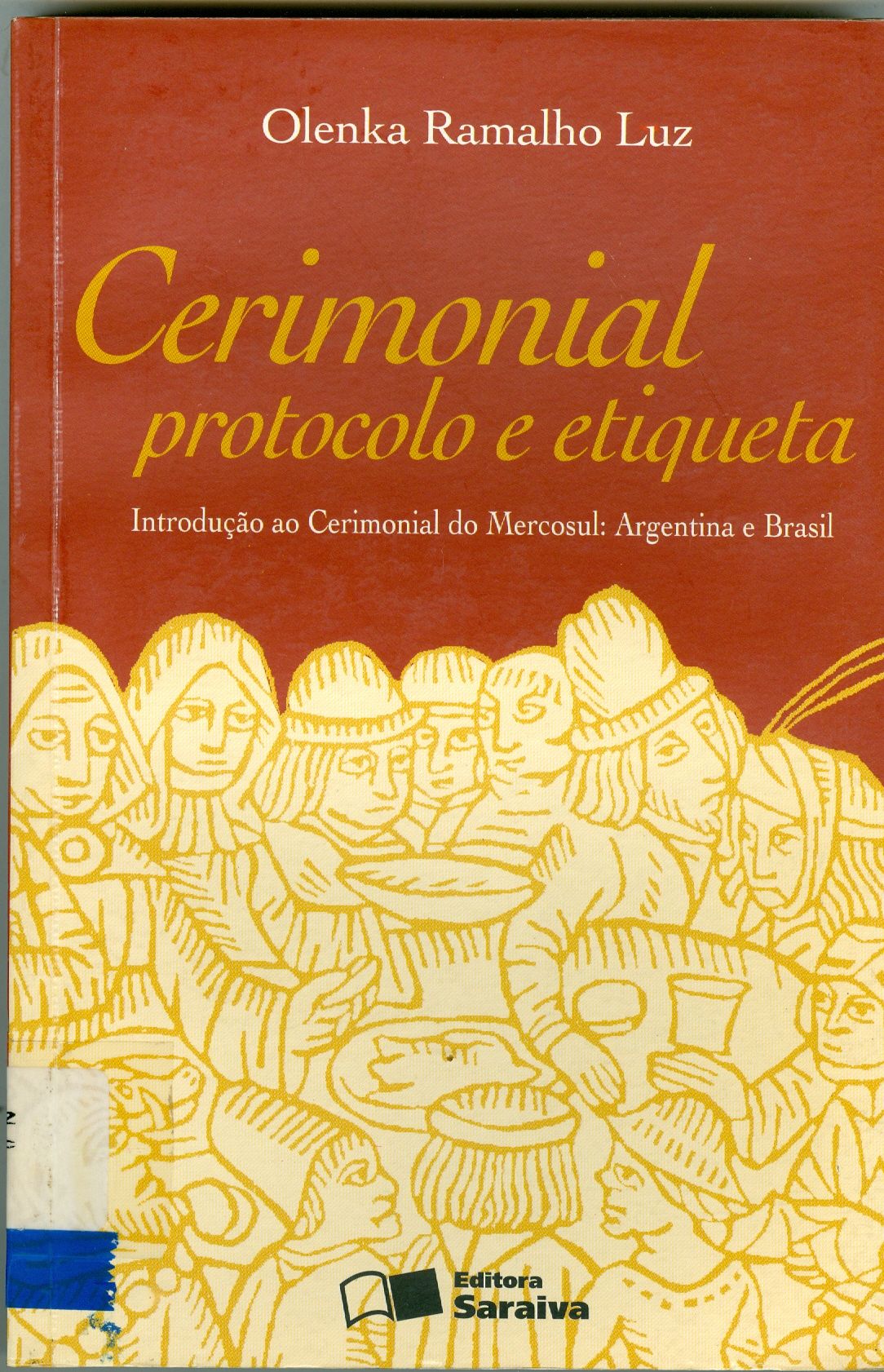 CERIMONIAL PROTOCOLO E ETIQUETA: INTRODUÇÃO AO CERIMONIAL DO MERCOSUL: ARGENTINA E BRASIL