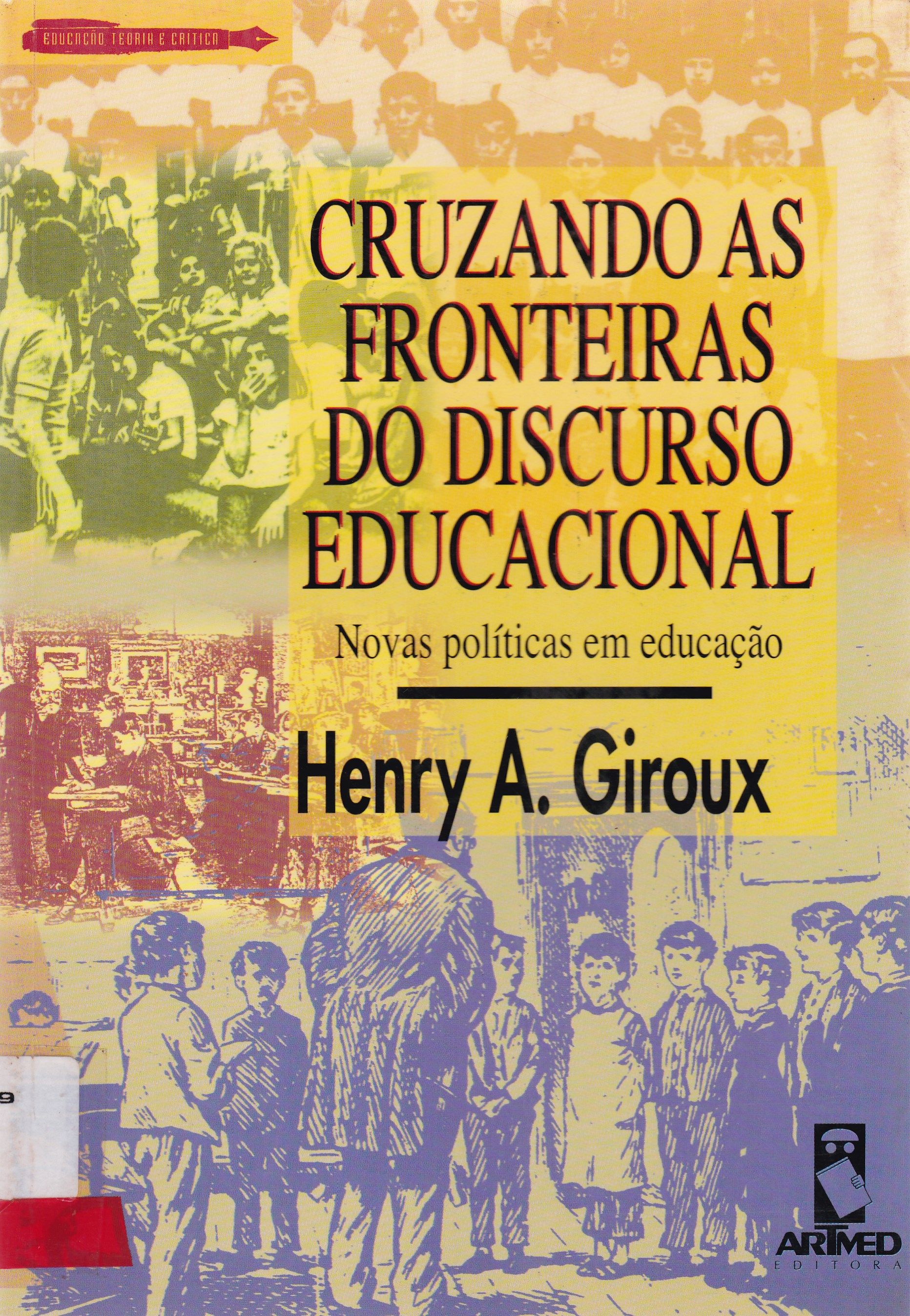 CRUZANDO AS FRONTEIRAS DO DISCURSO EDUCACIONAL: NOVAS POLÍTICAS EM EDUCAÇÃO
