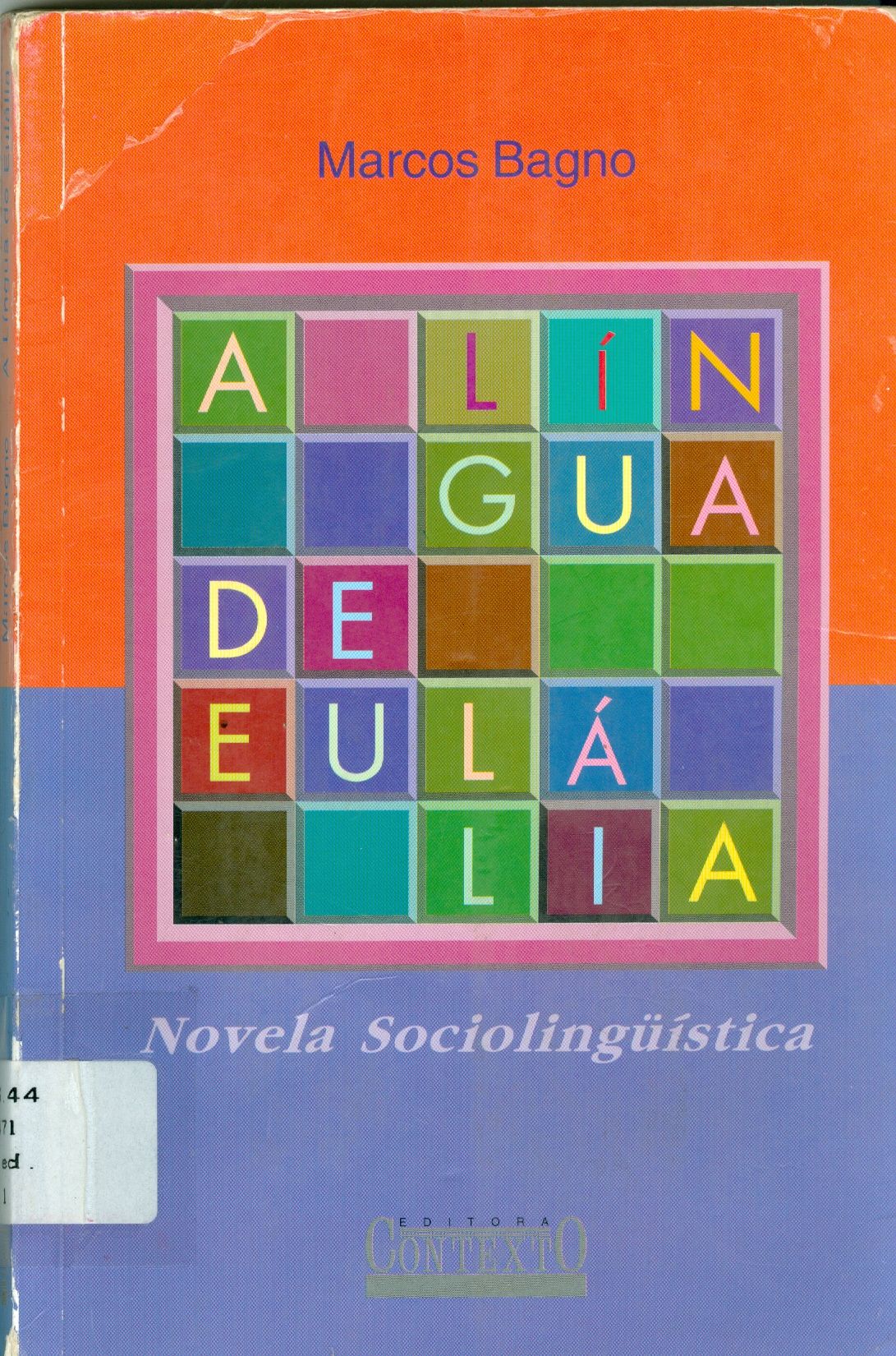 A LÍNGUA DE EULÁLIA: NOVELA SOCIOLINGÜÍSTICA