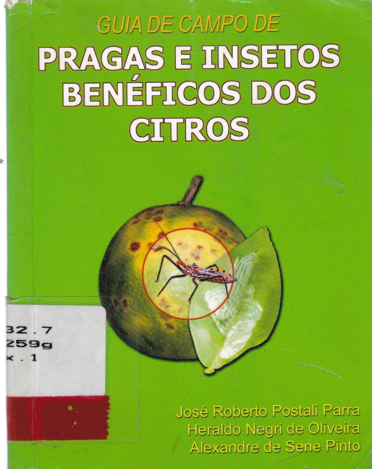 GUIA DE CAMPO DE PRAGAS E INSETOS BENÉFICOS DOS CITROS