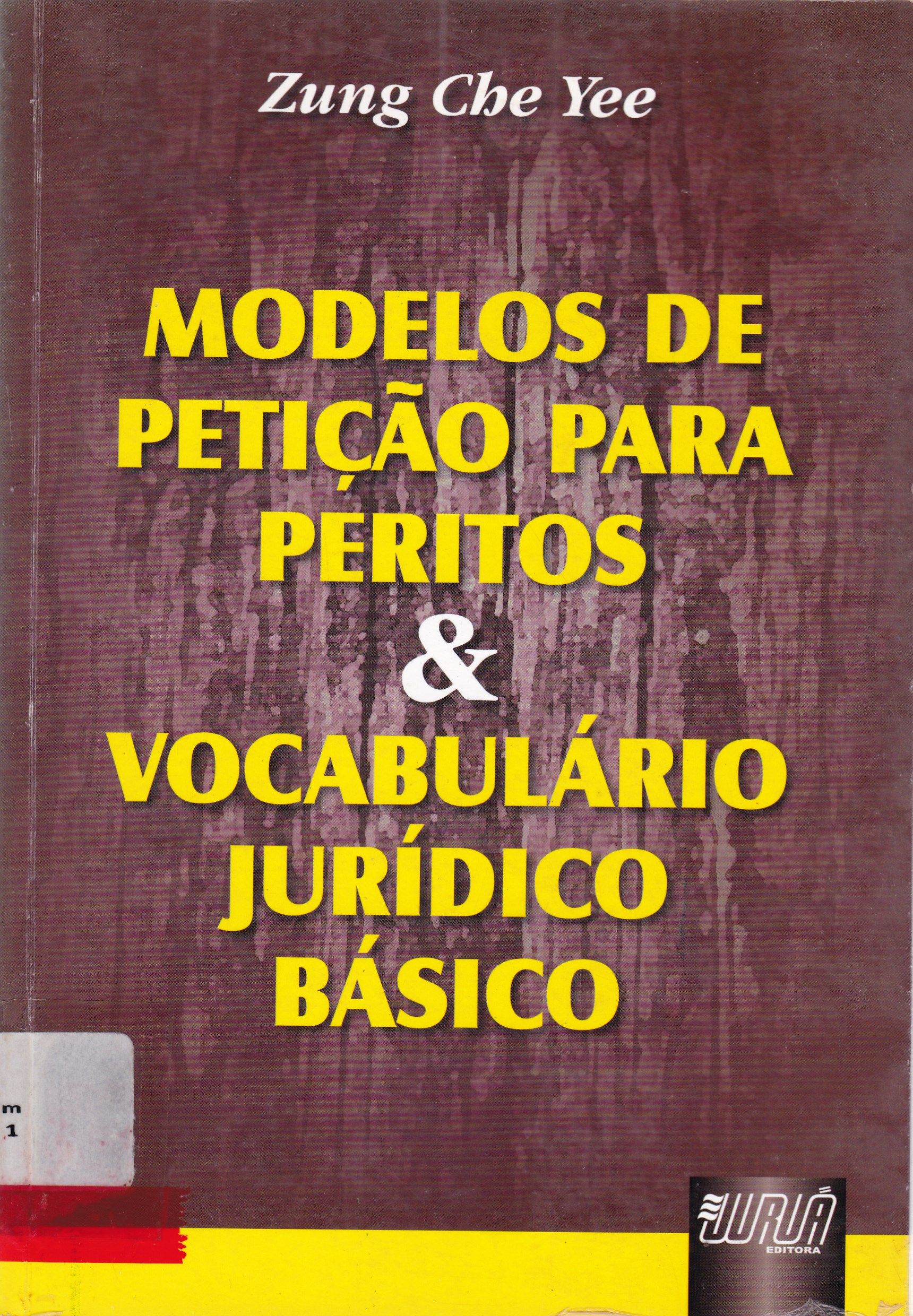 MODELOS DE PETIÇÃO PARA PERITOS & VOCABULÁRIO JURÍDICO BÁSICO