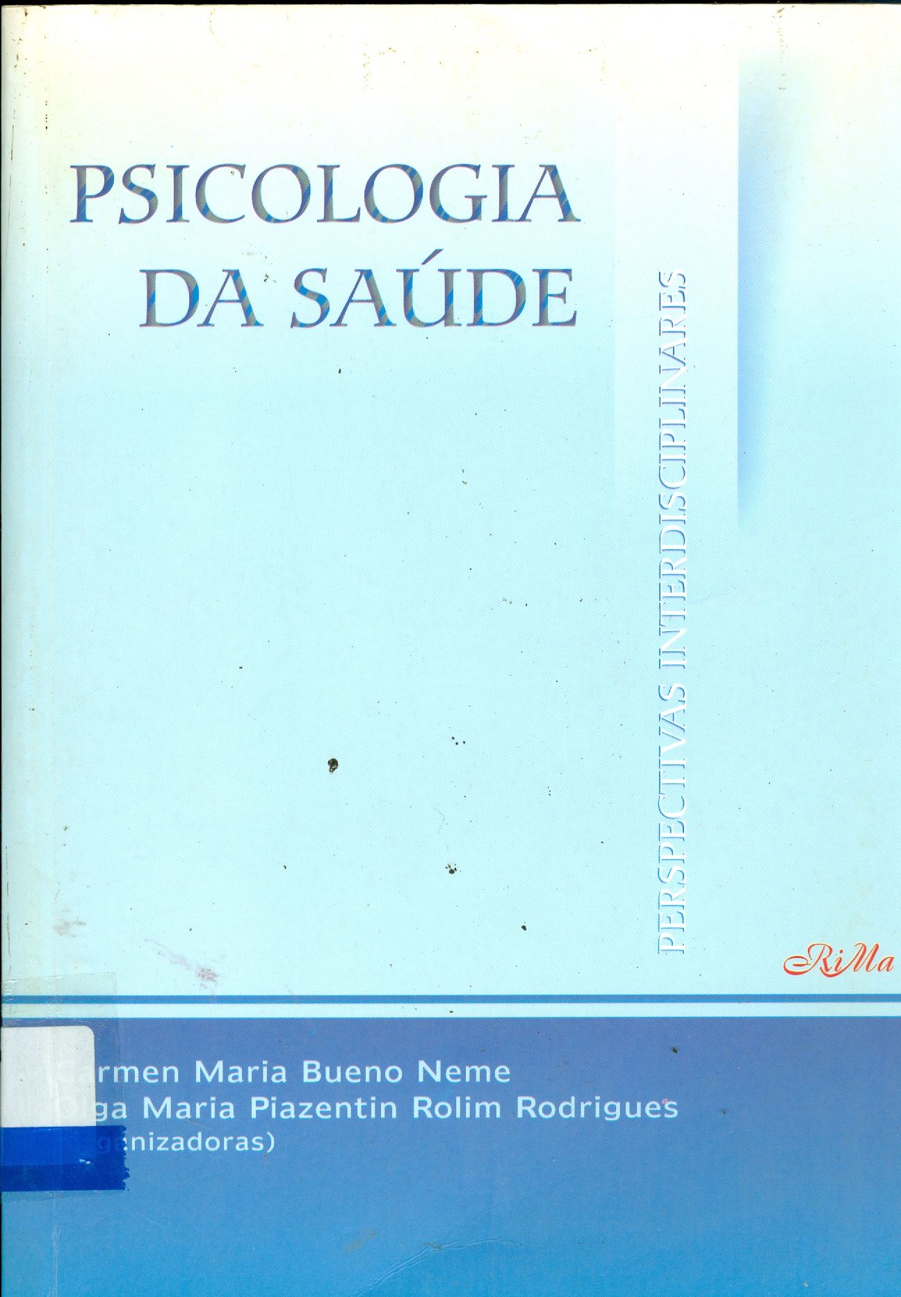 PSICOLOGIA DA SAÚDE: PERSPECTIVAS INTERDISCIPLINARES
