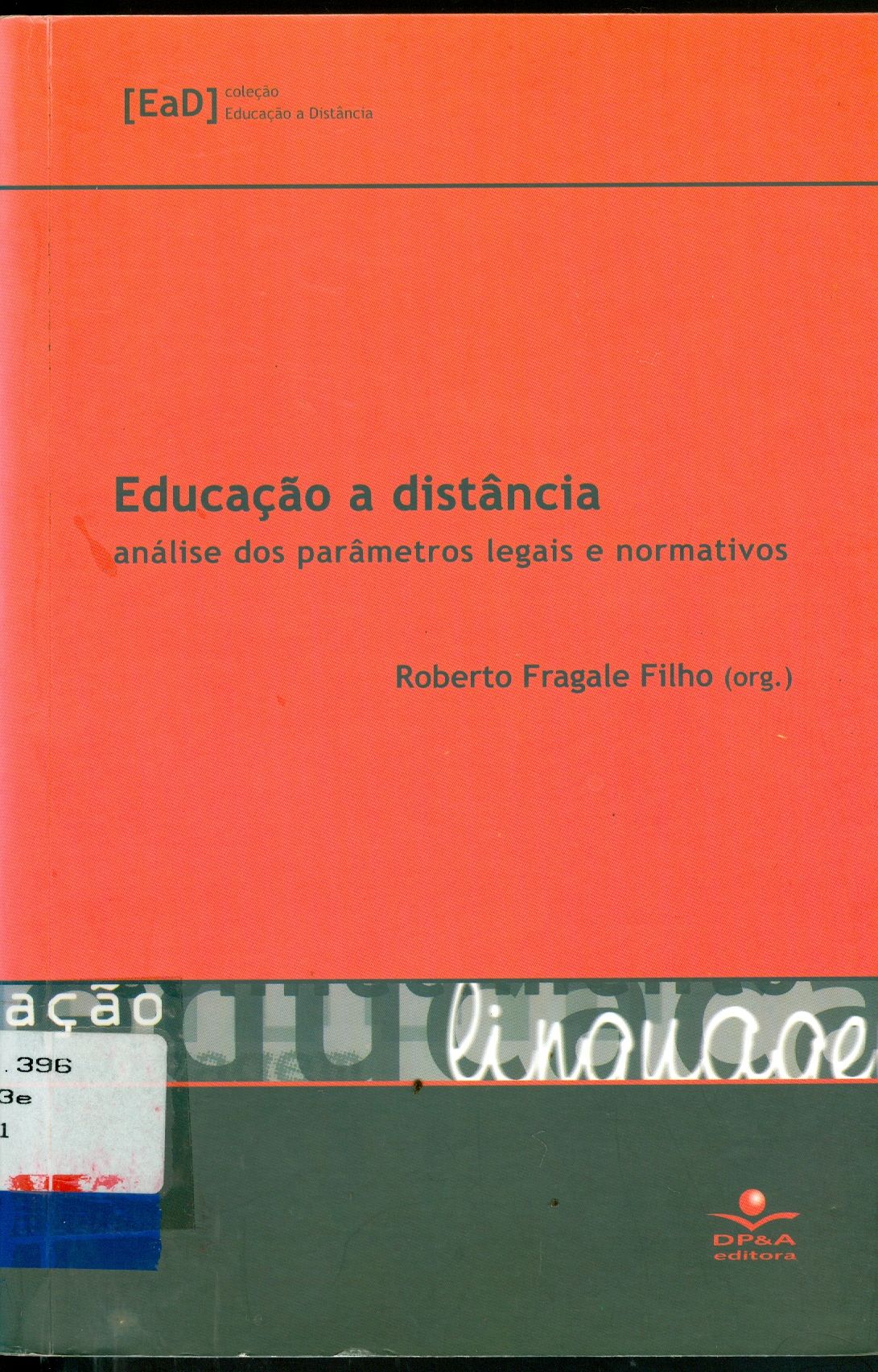 EDUCAÇÃO A DISTÂNCIA: ANÁLISE DOS PARÂMETROS LEGAIS E NORMATIVOS