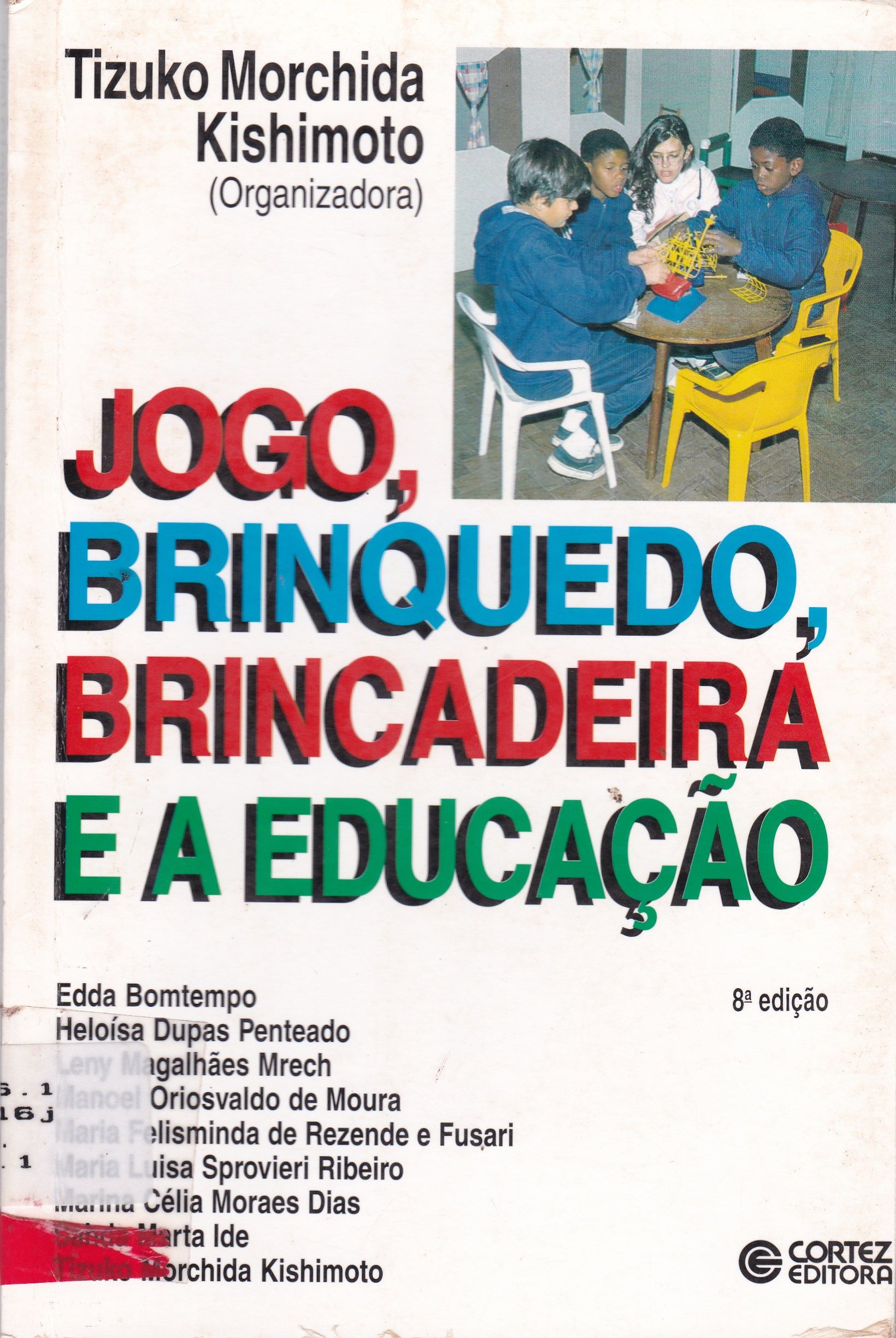 JOGO, BRINQUEDO, BRINCADEIRA E A EDUCAÇÃO