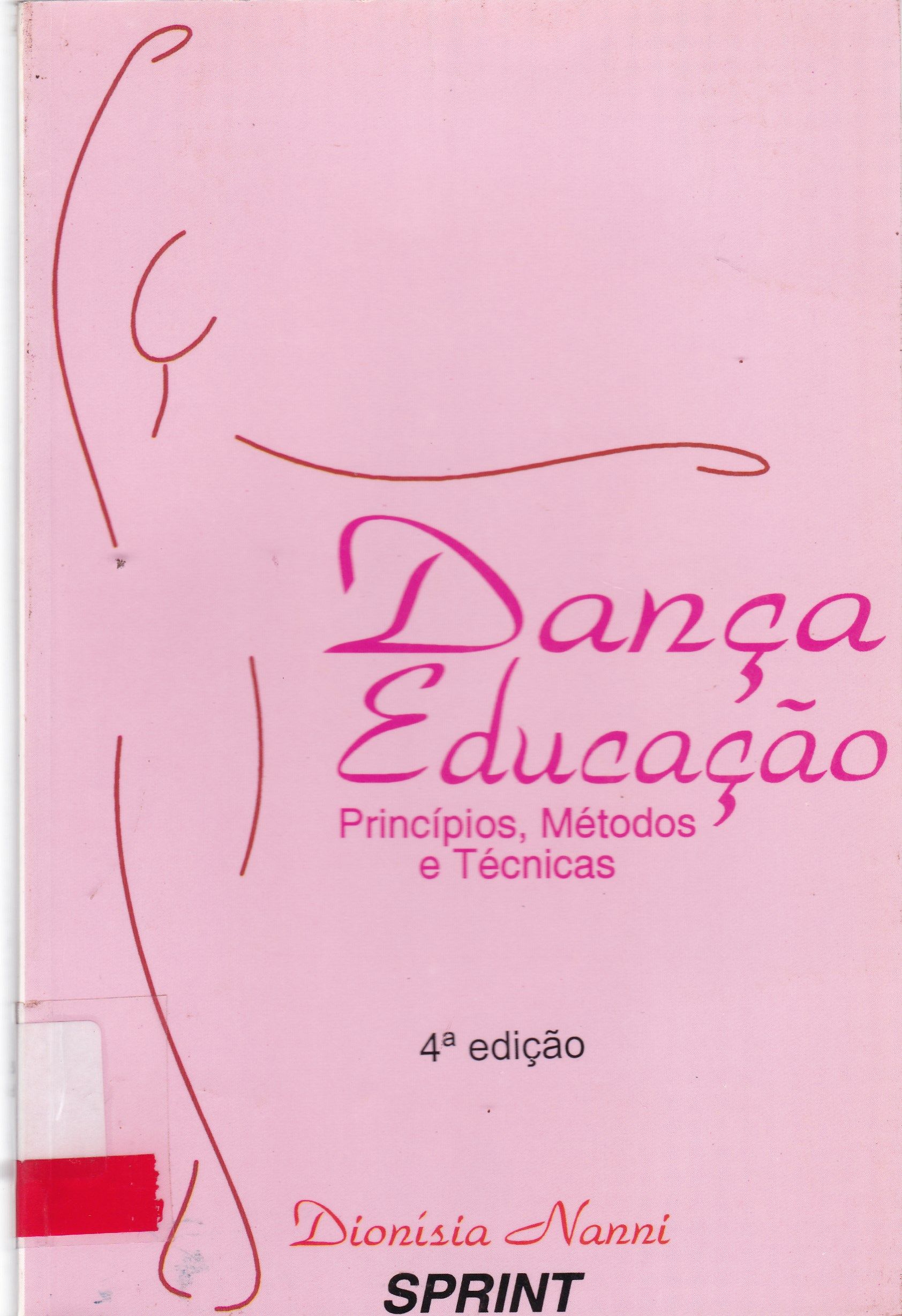DANÇA EDUCAÇÃO: PRINCÍPIOS, MÉTODOS E TÉCNICAS