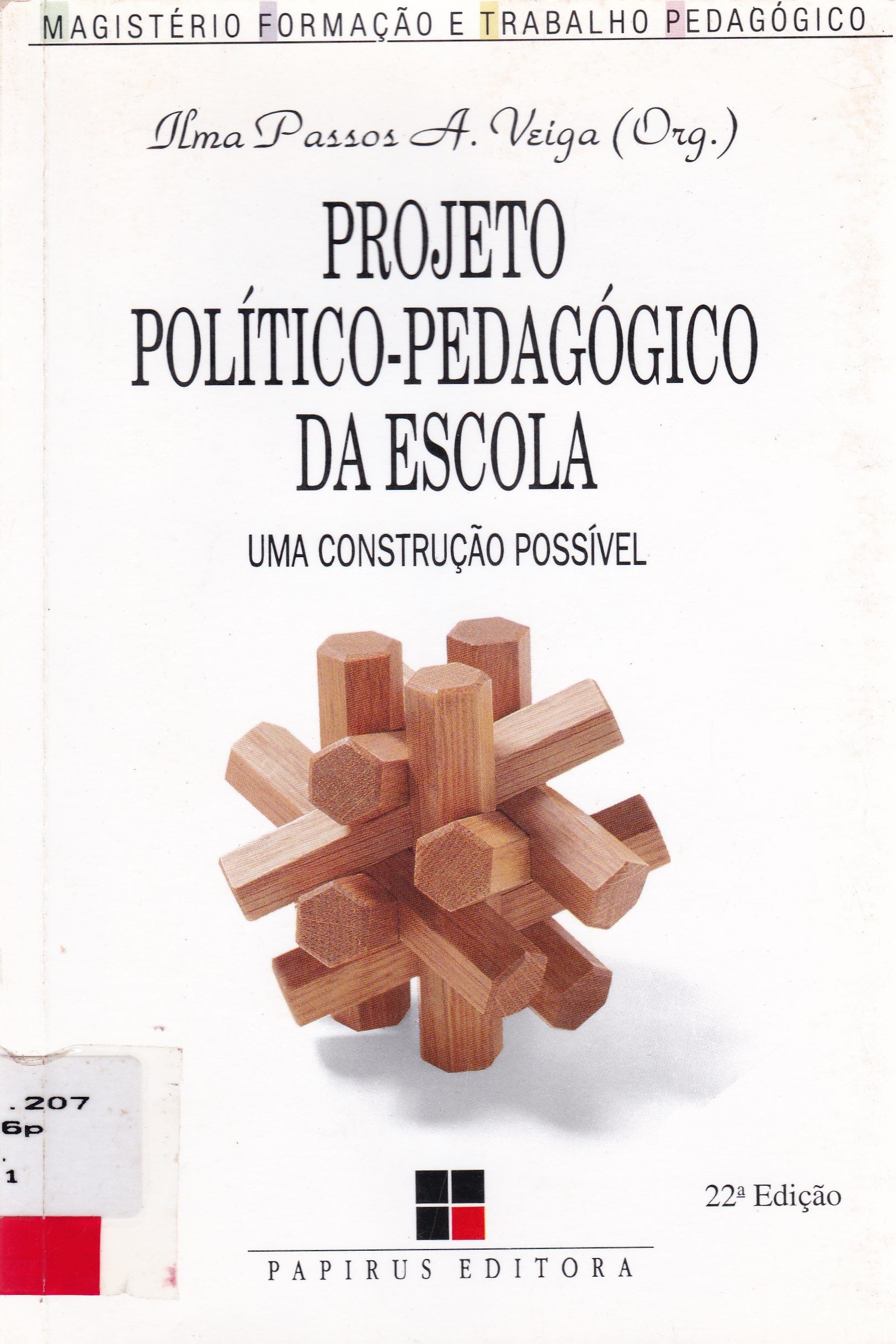PROJETO POLÍTICO-PEDAGÓGICO DA ESCOLA: UMA CONSTRUÇÃO POSSÍVEL