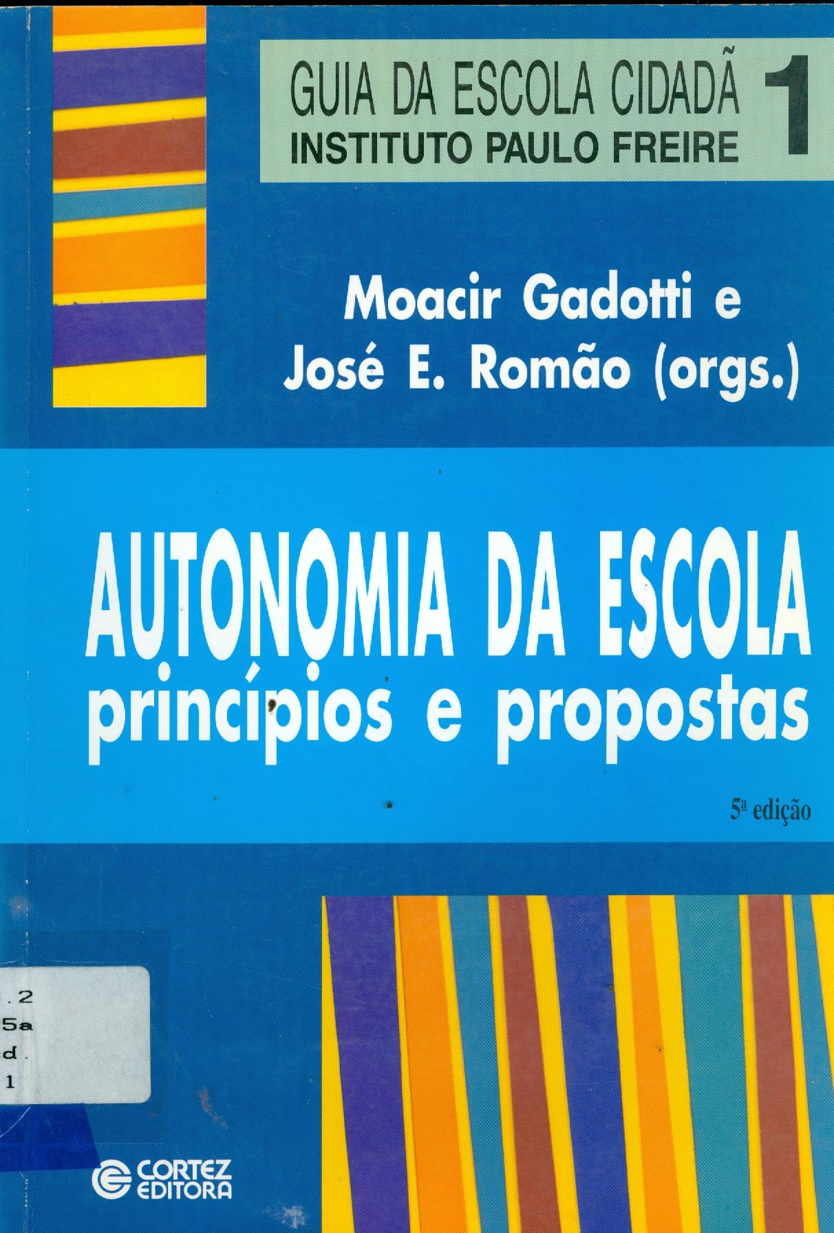 AUTONOMIA DA ESCOLA: PRINCÍPIOS E PROPOSTAS