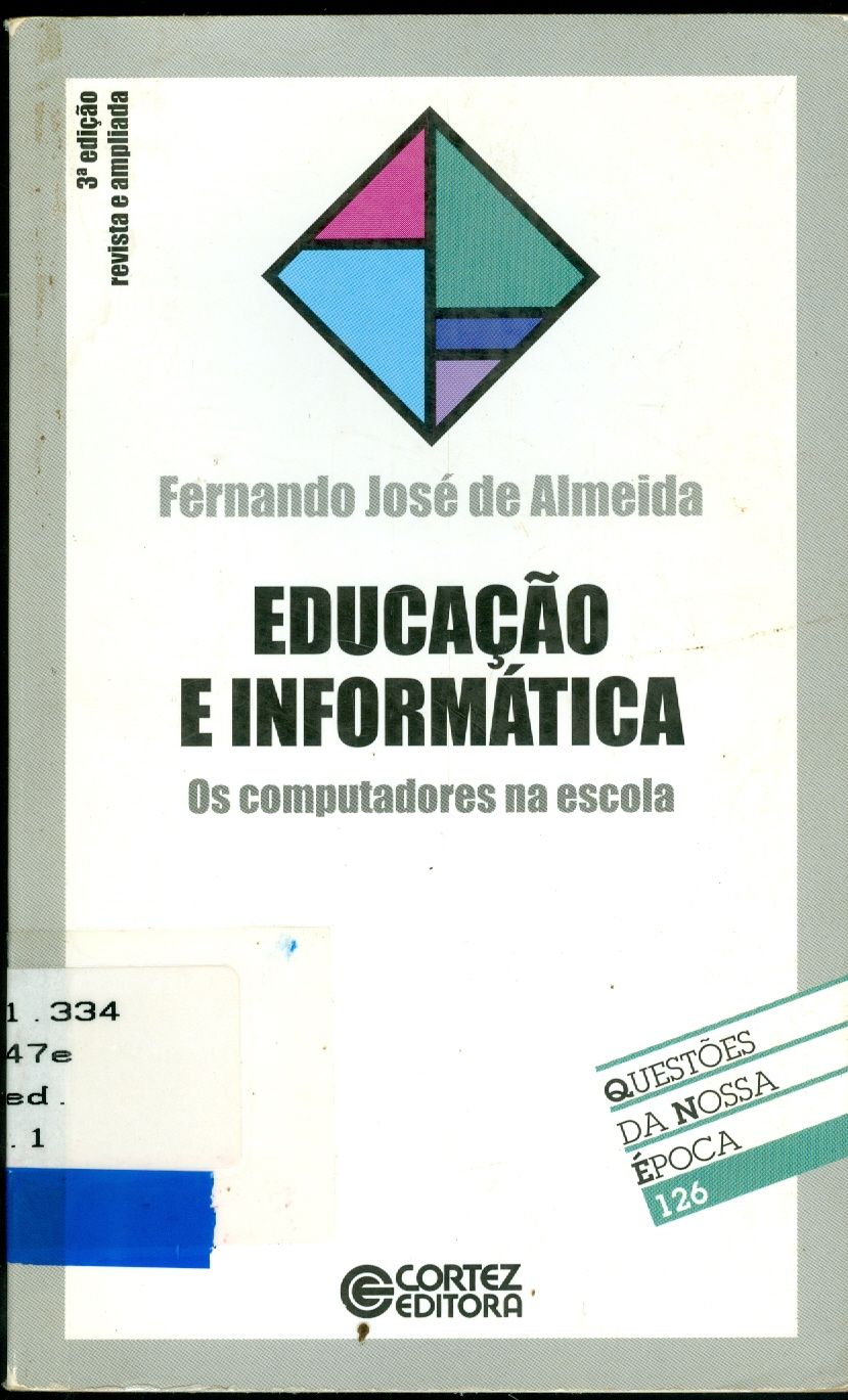 EDUCAÇÃO E INFORMÁTICA: OS COMPUTADORES NA ESCOLA