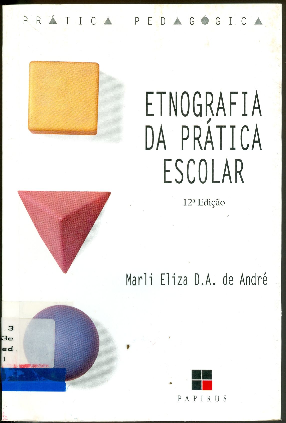 ETNOGRAFIA DA PRÁTICA ESCOLAR
