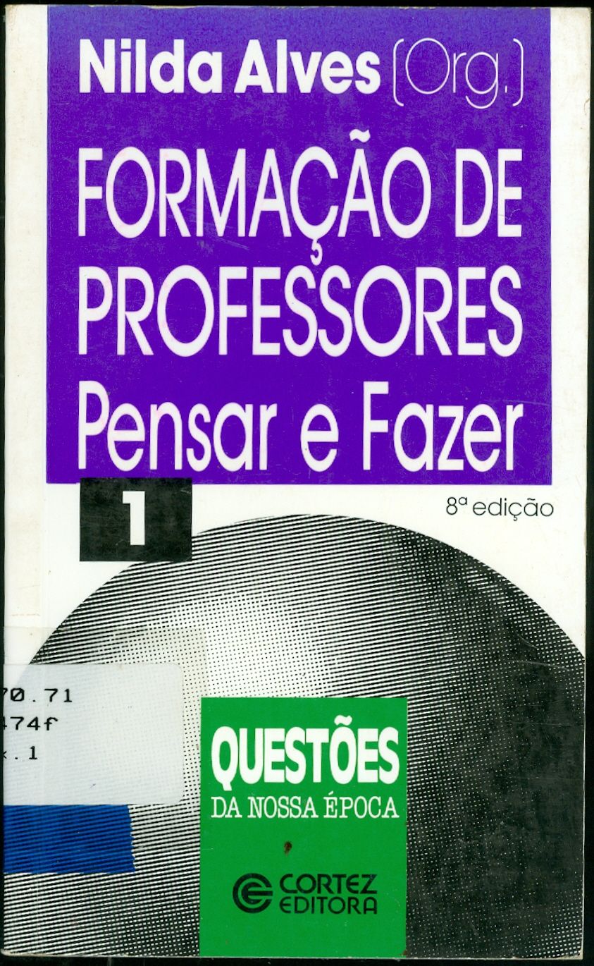 FORMAÇÃO DE PROFESSORES: PENSAR E FAZER