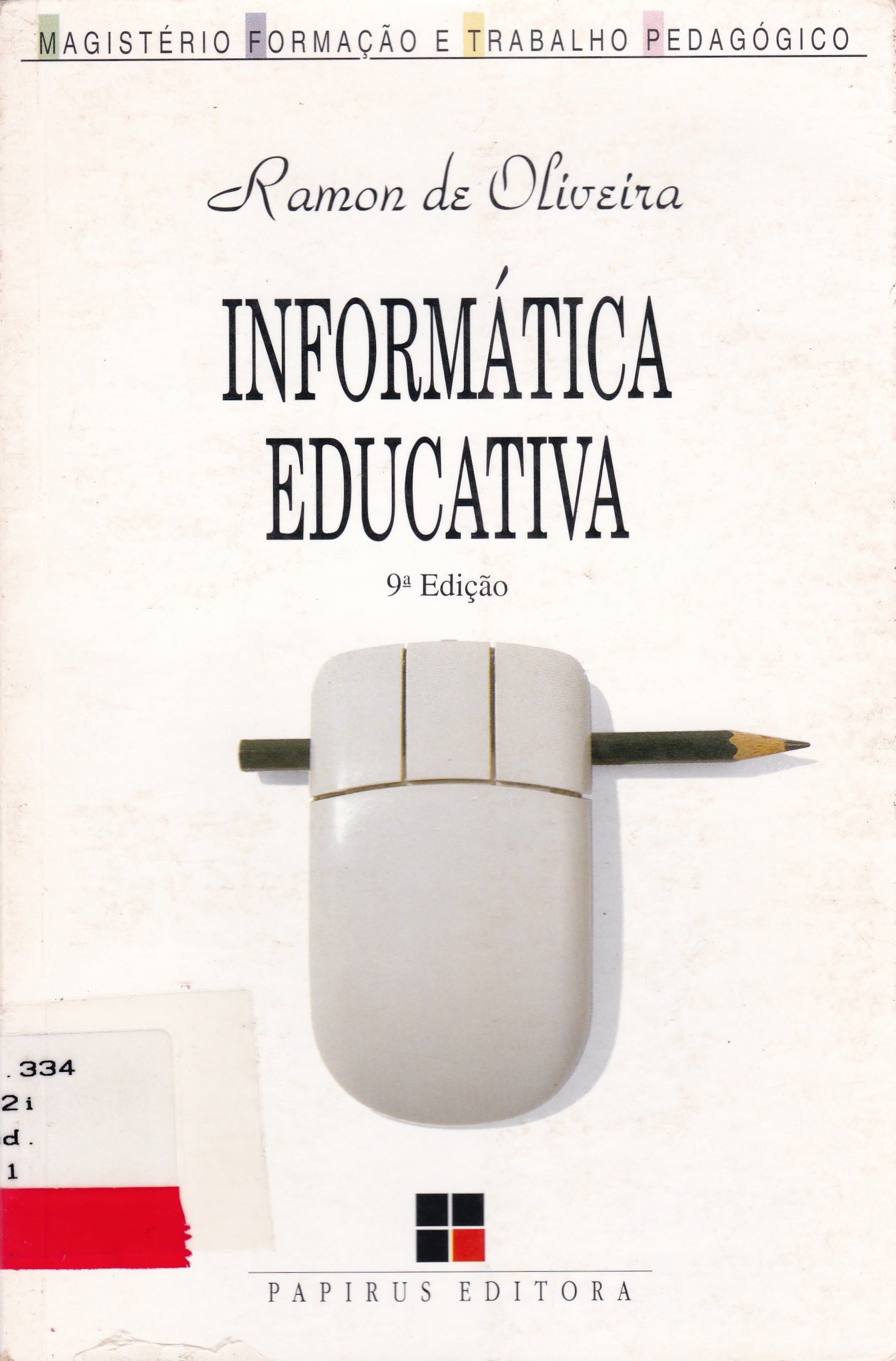 INFORMÁTICA EDUCATIVA: DOS PLANOS E DISCURSOS À SALA DE AULA
