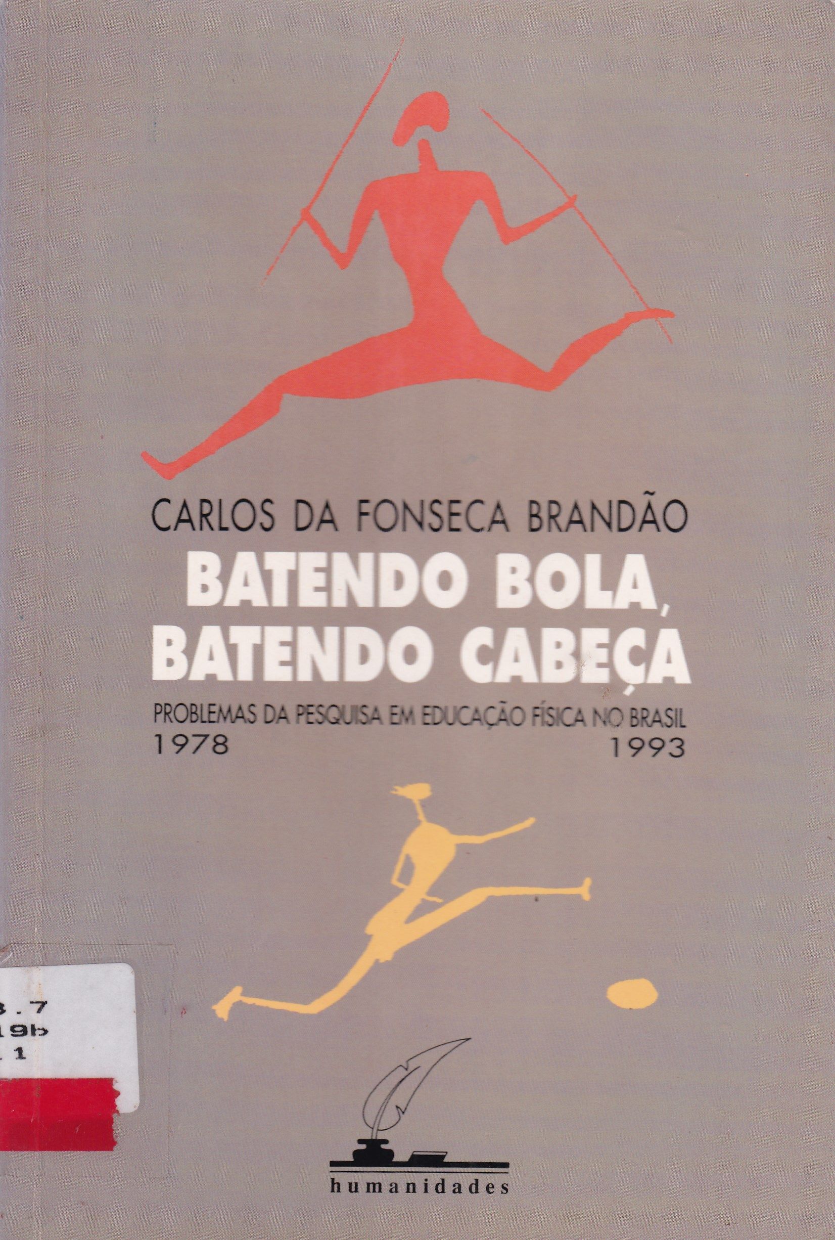 BATENDO BOLA, BATENDO CABEÇA: OS PROBLEMAS DA PESQUISA EM EDUCAÇÃO FÍSICA NO BRASIL