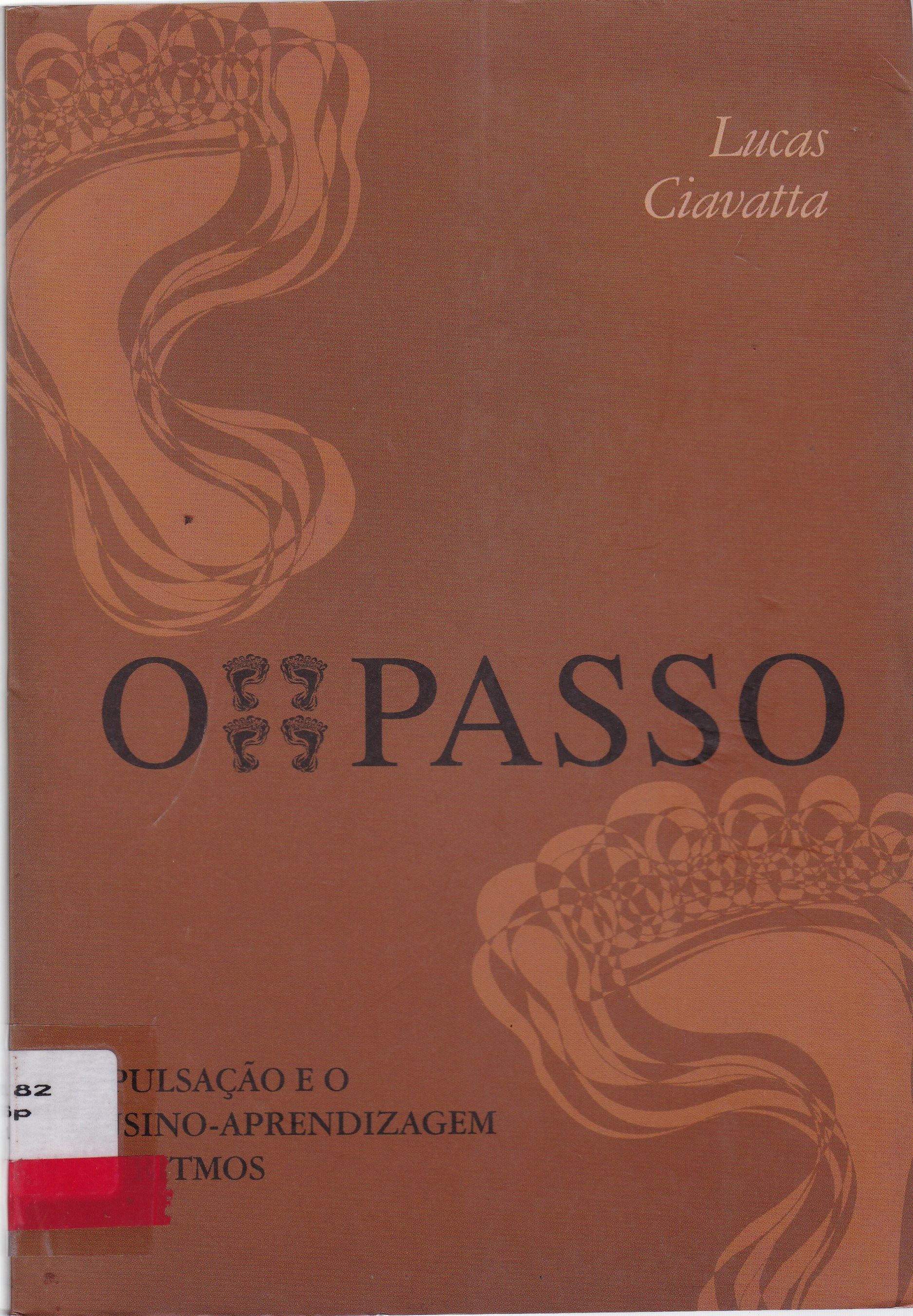 O PASSO: A PULSAÇÃO E O ENSINO-APRENDIZAGEM DE RITMOS
