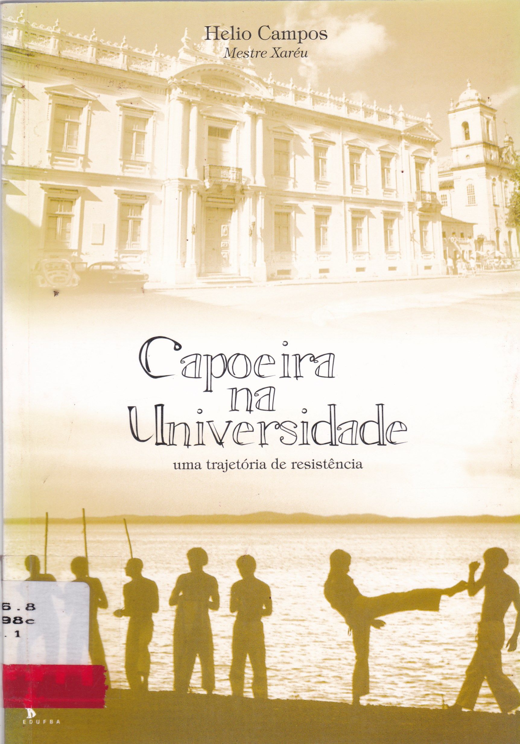 A ESCOLARIZAÇÃO DA CAPOEIRA