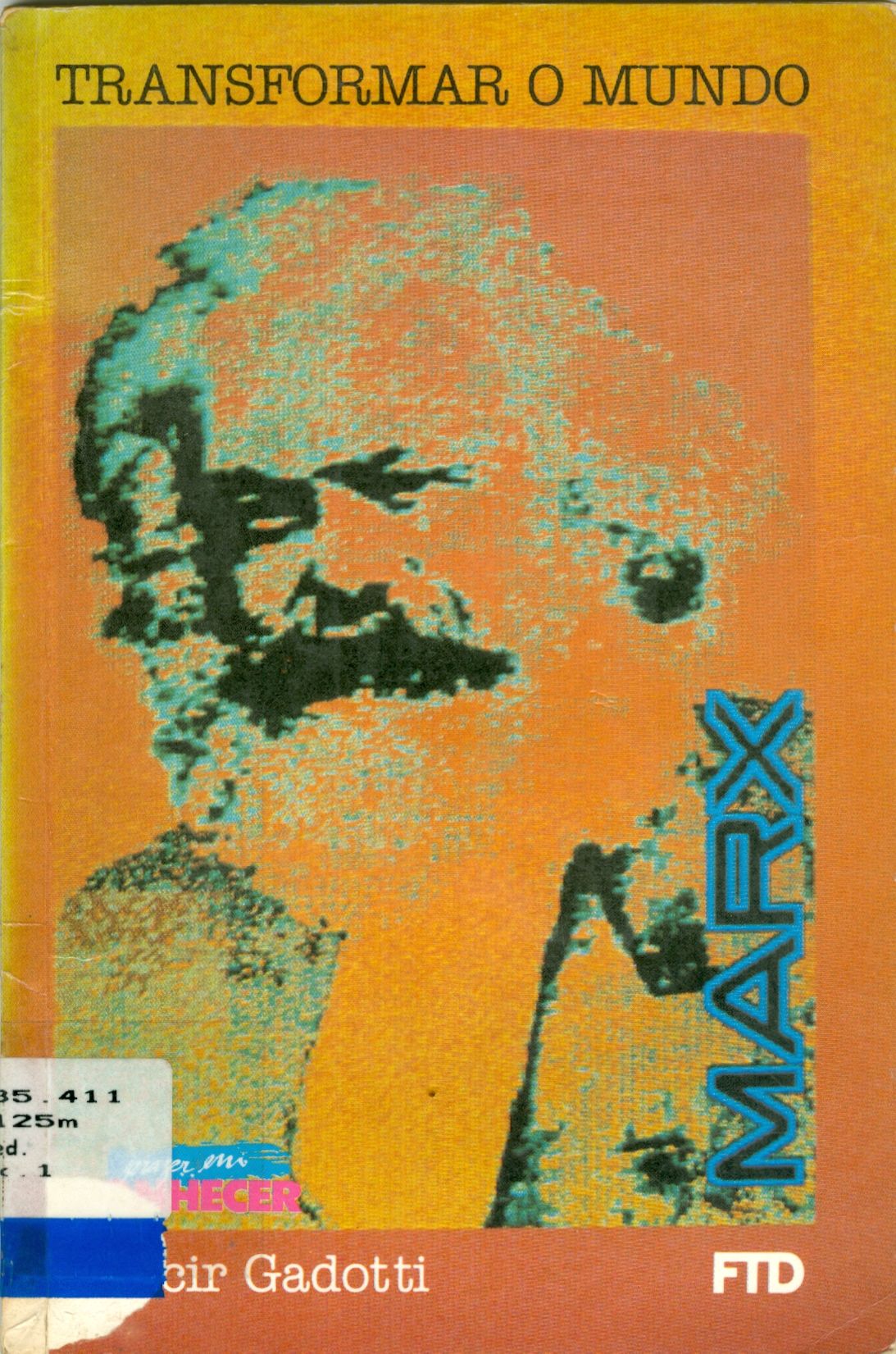 MARX: TRANSFORMAR O MUNDO 