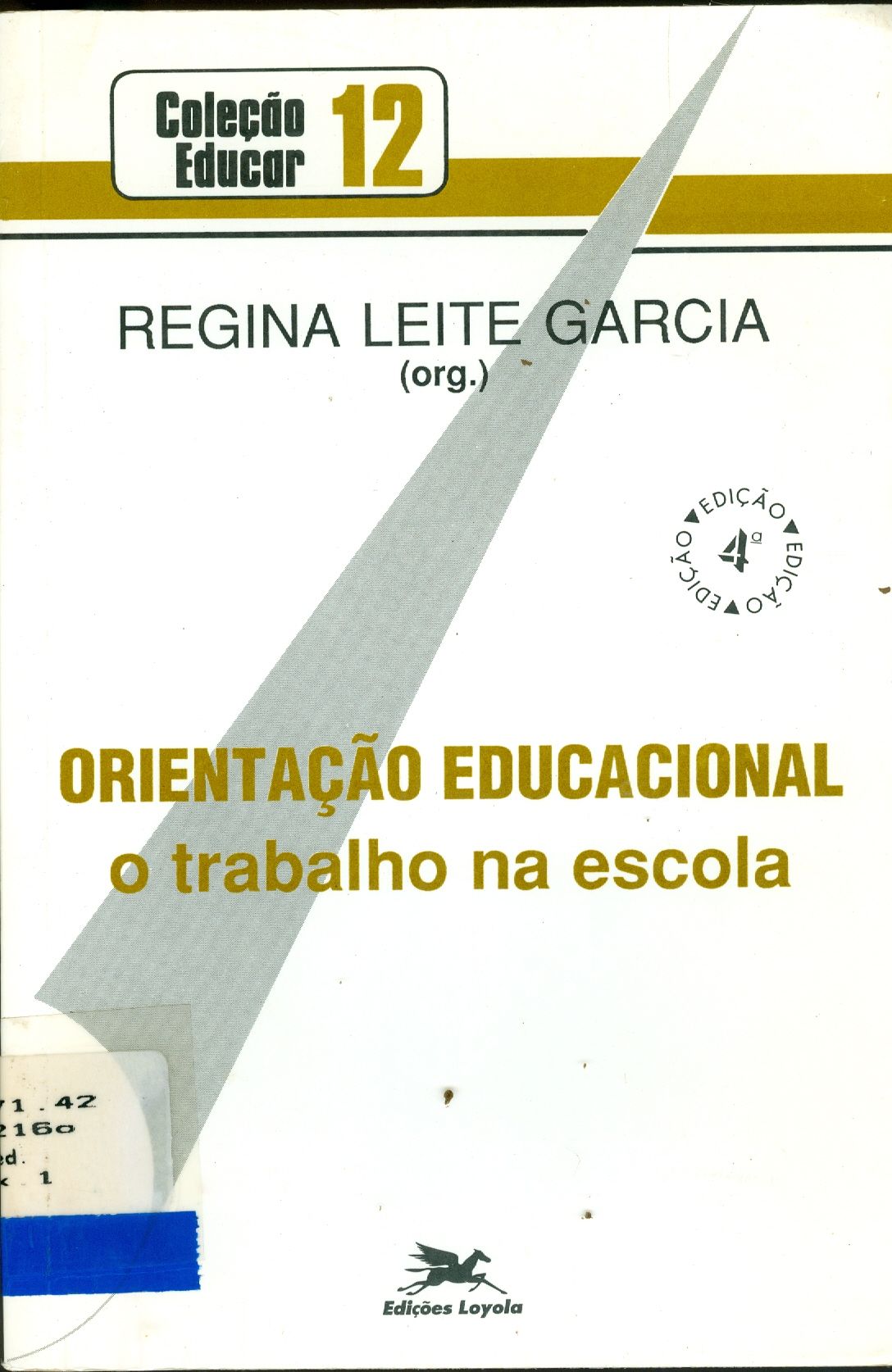 ORIENTAÇÃO EDUCACIONAL: O TRABALHO NA ESCOLA