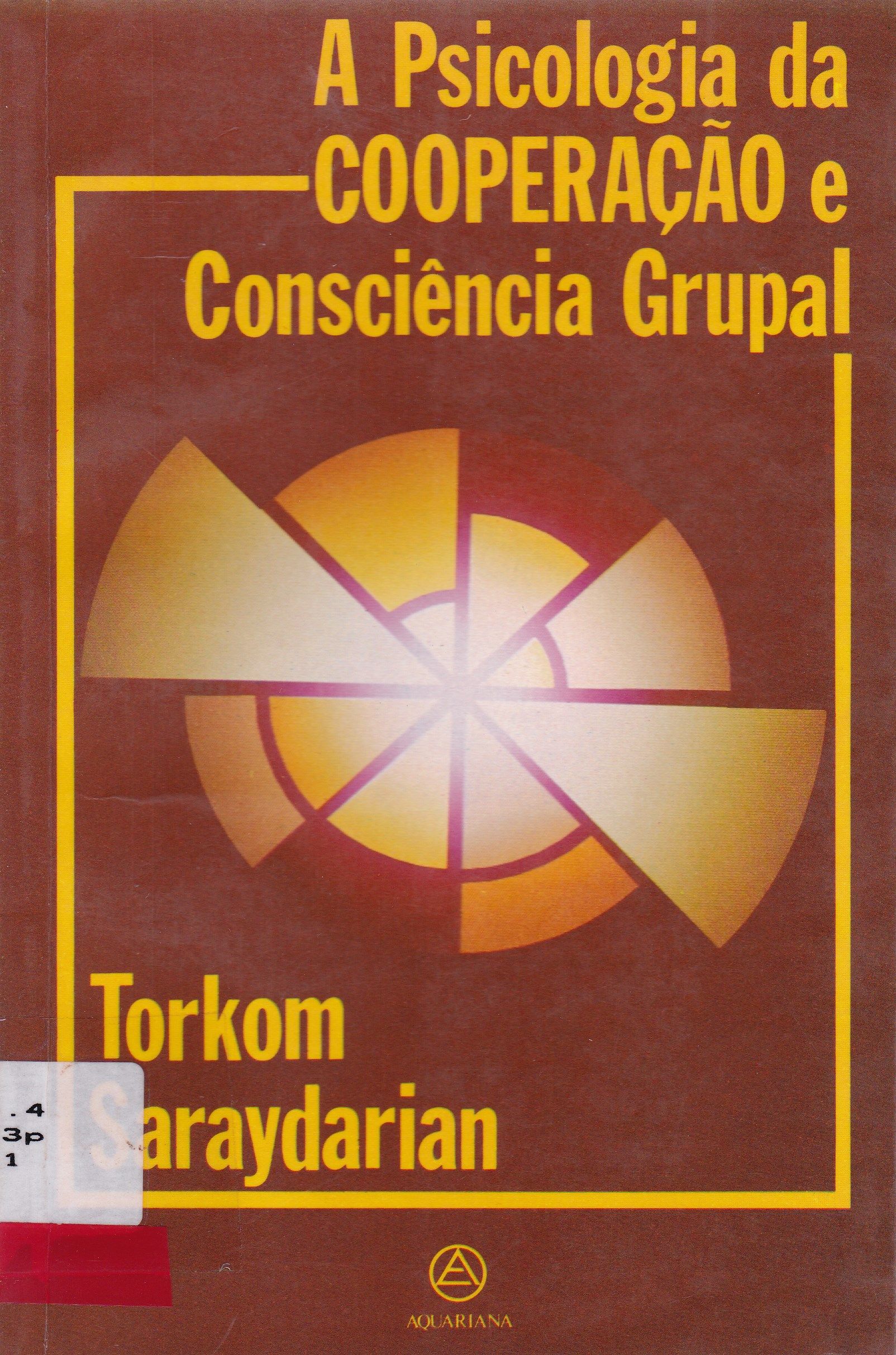 A PSICOLOGIA DA COOPERAÇÃO E CONSCIÊNCIA GRUPAL