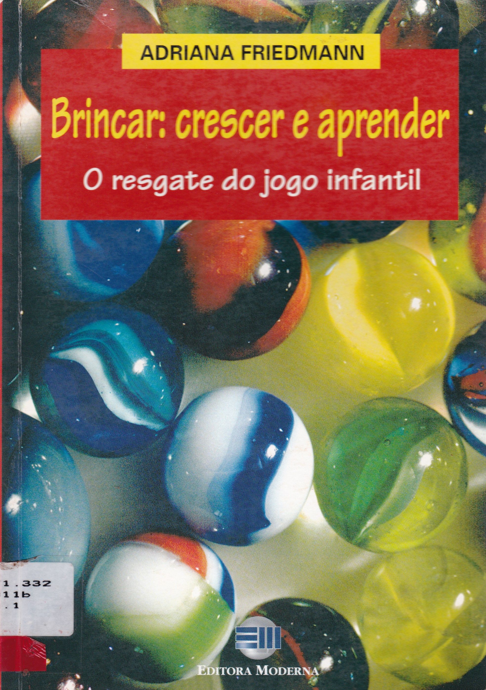 BRINCAR: CRESCER E APRENDER: O RESGATE DO JOGO INFANTIL