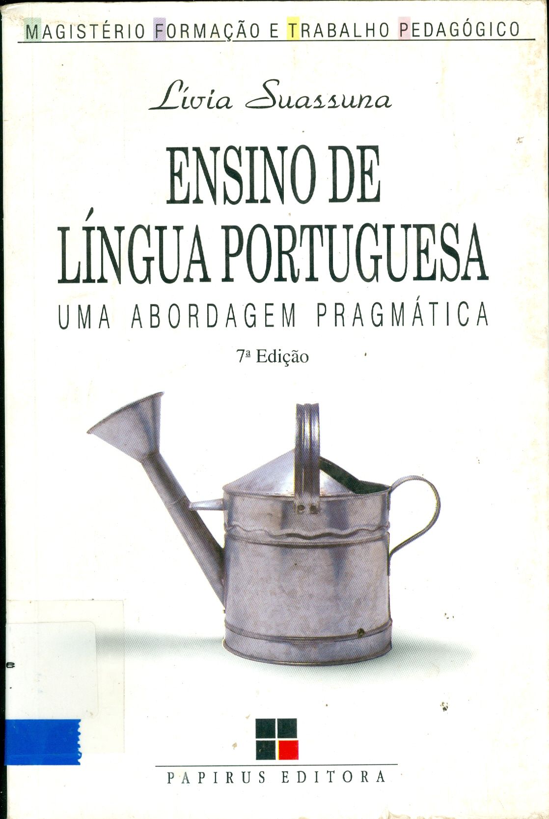 ENSINO DE LÍNGUA PORTUGUESA: UMA ABORDAGEM PRAGMÁTICA